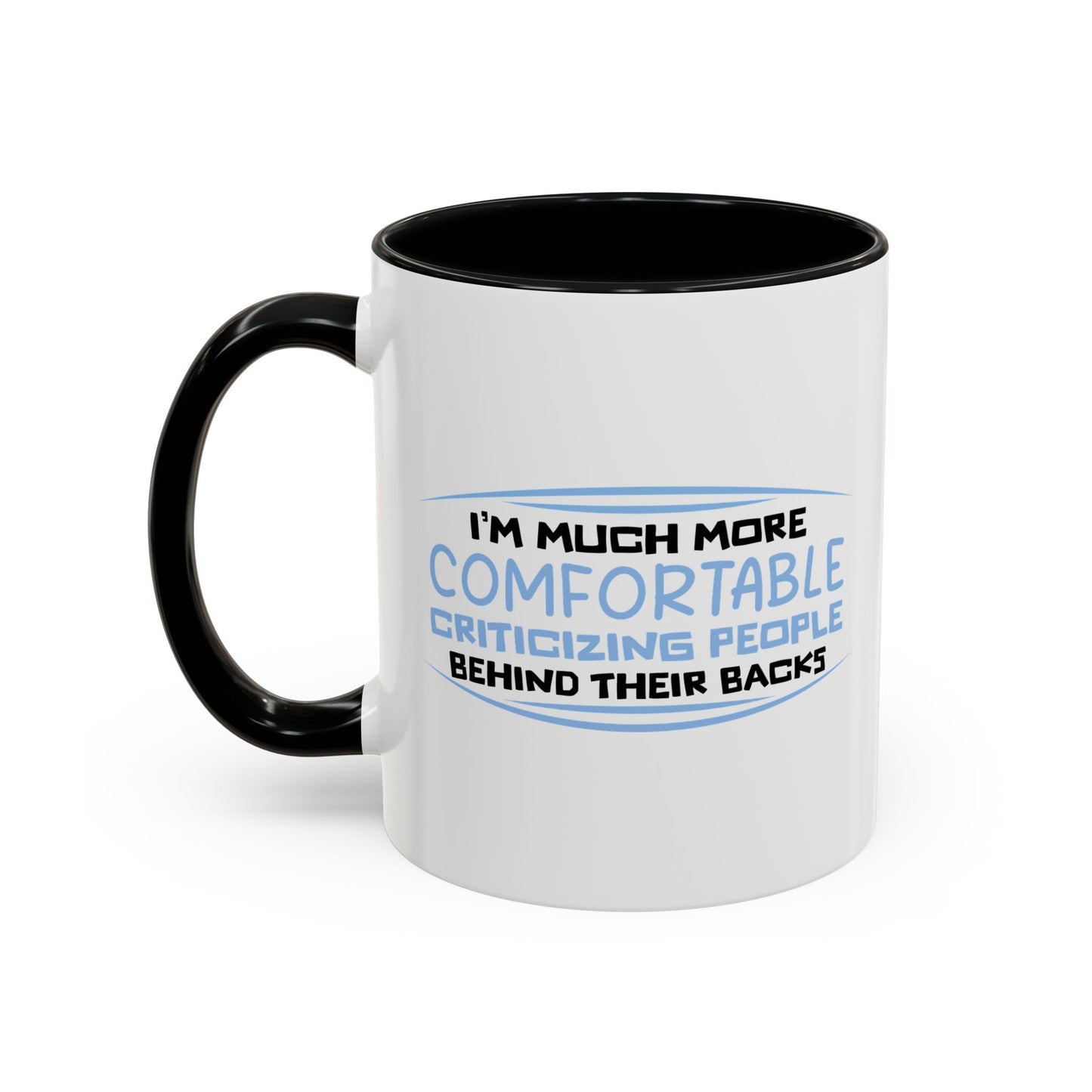 BEHIND THEIR BACKS Accent BiColor Funny Sarcastic Mug