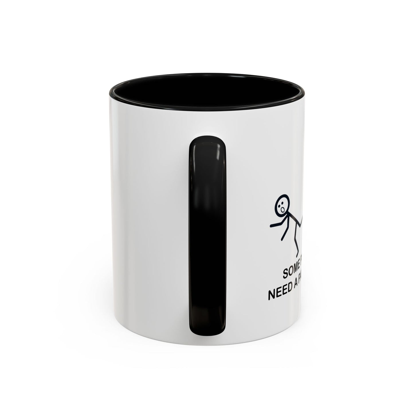 SOMEPEOPLE JUST NEED A PAT ON THE BACK Accent BiColor Funny Sarcastic Mug