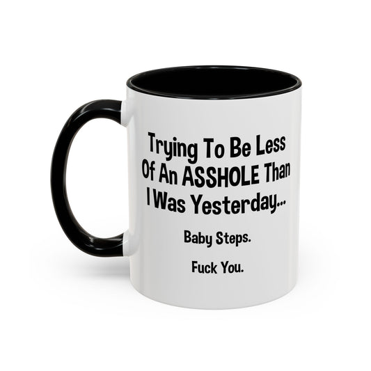 BABY STEPS Accent BiColor Funny Sarcastic Mug