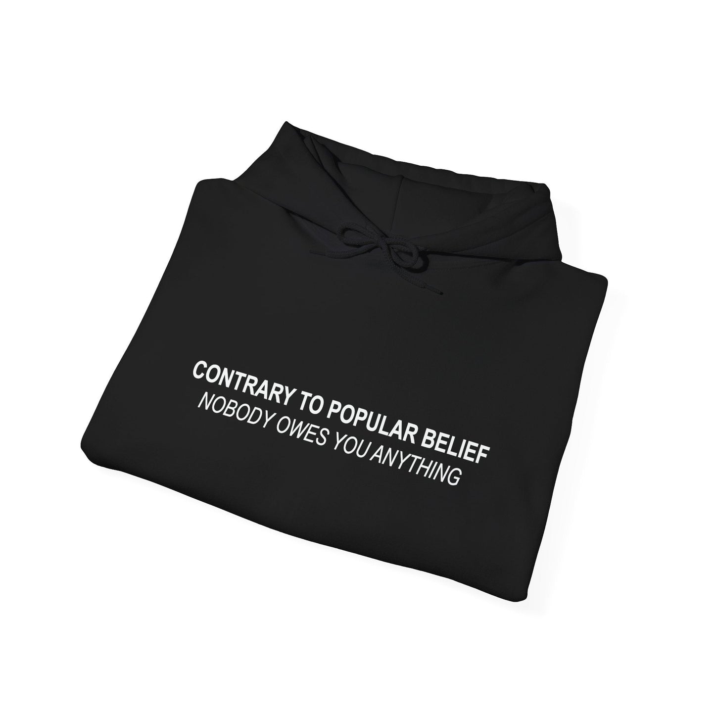 CONTRARY TO POPULAR BELIEF - Premium Unisex Funny Sarcastic Black Hoodie Sweatshirt