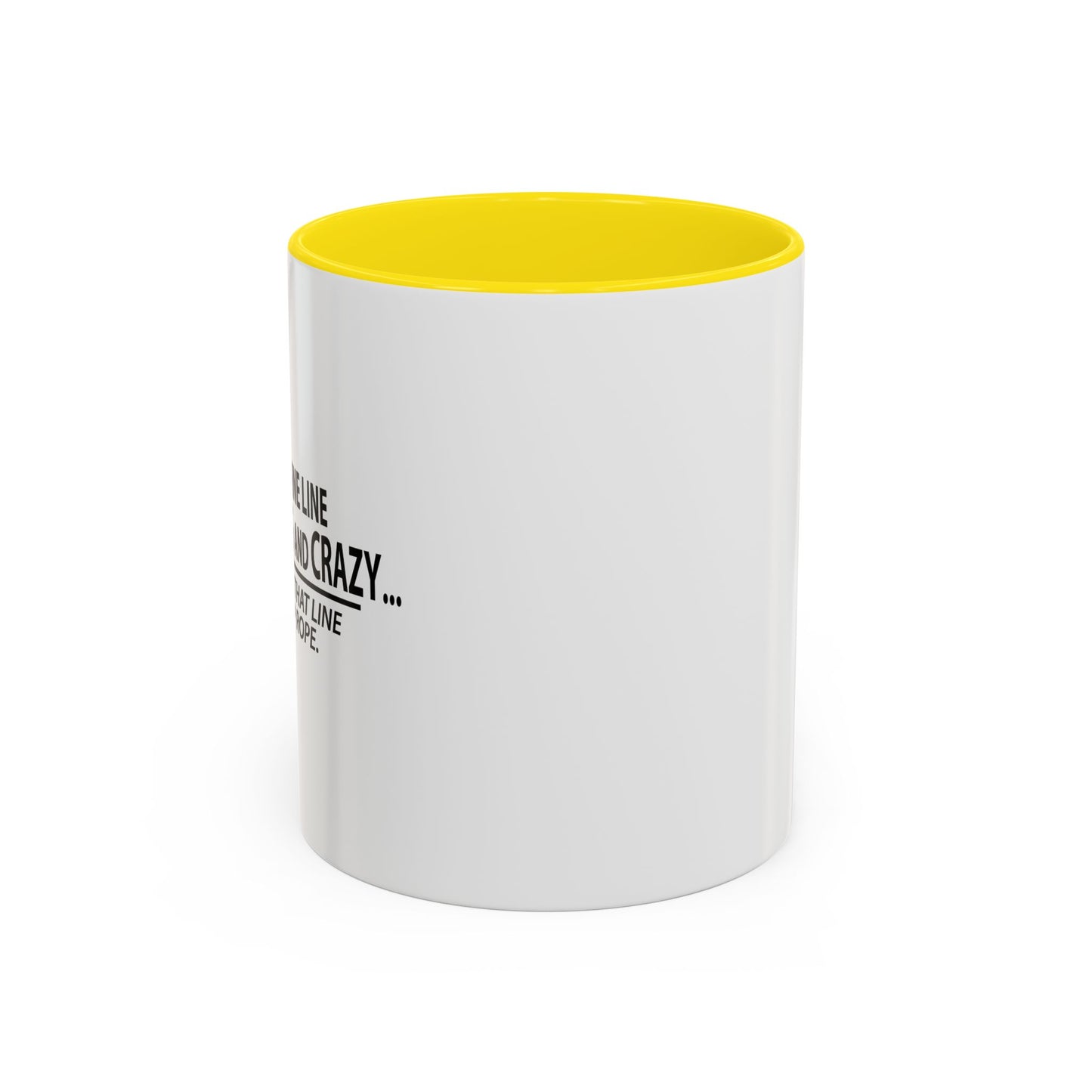 FINE LINE BETWEEN GENIUS AND CRAZY Accent BiColor Funny Sarcastic Mug