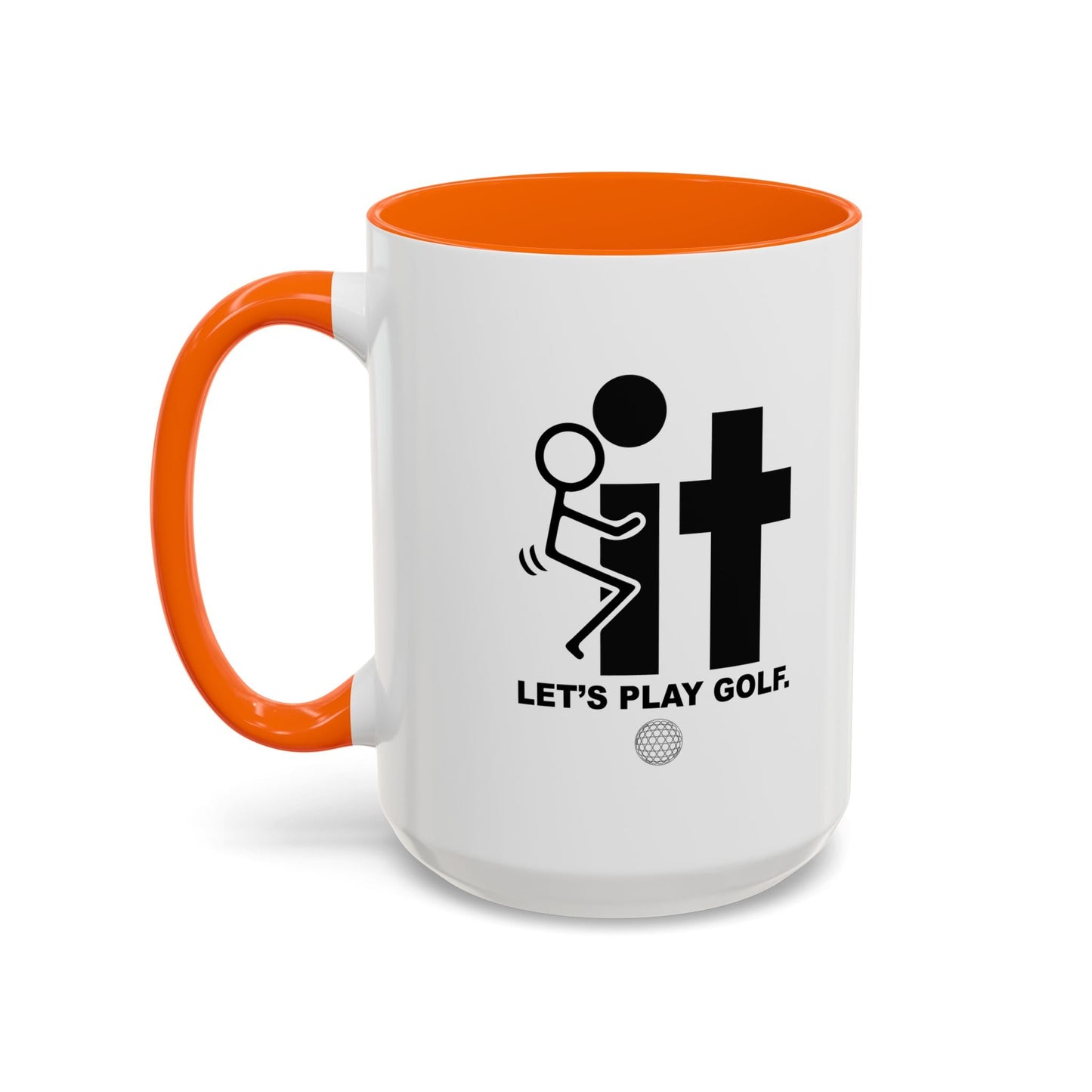 LET’S PLAY GOLF. Accent BiColor Funny Sarcastic Mug