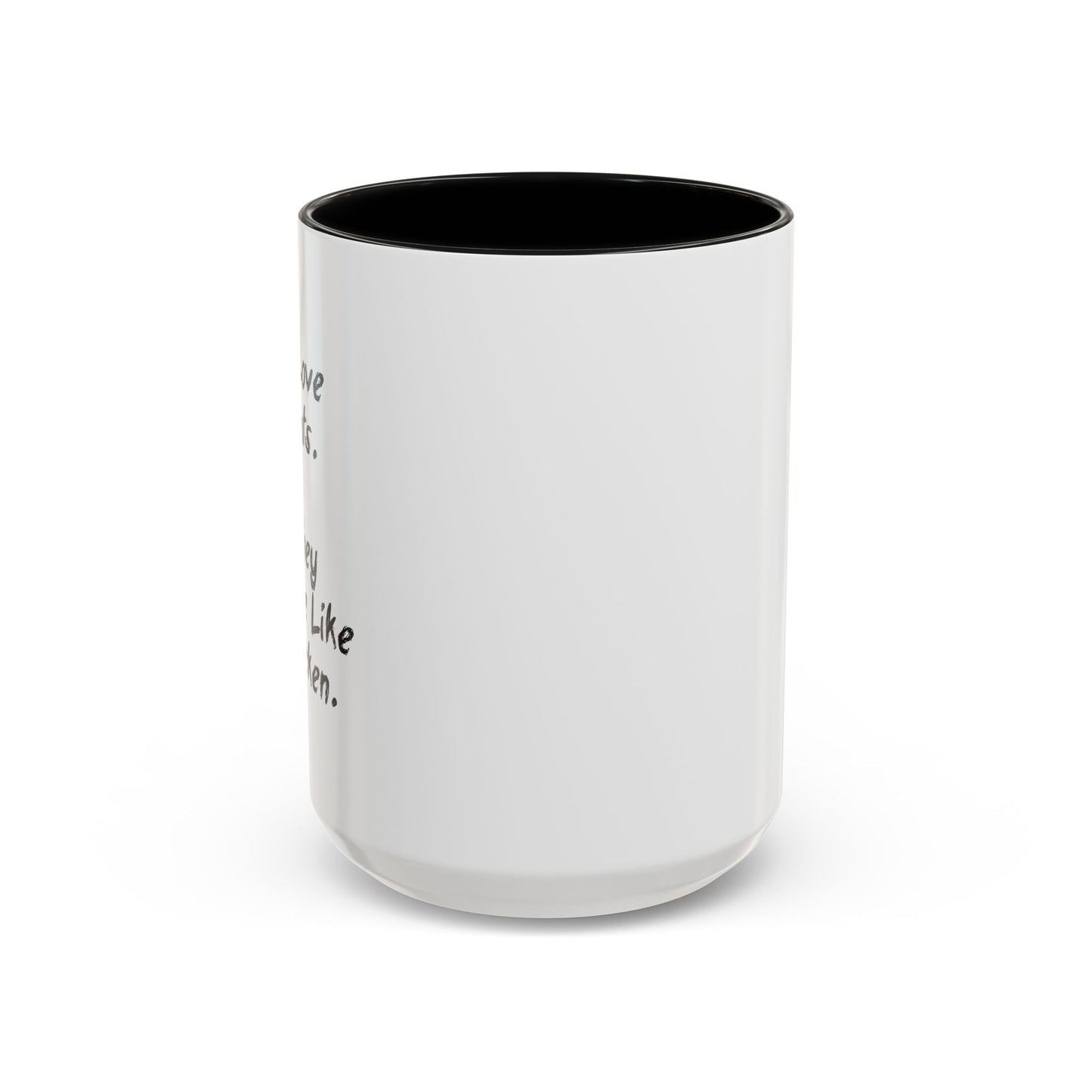 I LIKE CATS THEY TASTE LIKE CHICKEN Accent BiColor Funny Sarcastic Mug