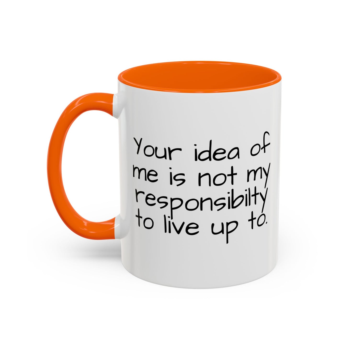 NOT MY RESPONSIBILITY Accent BiColor Funny Sarcastic Mug