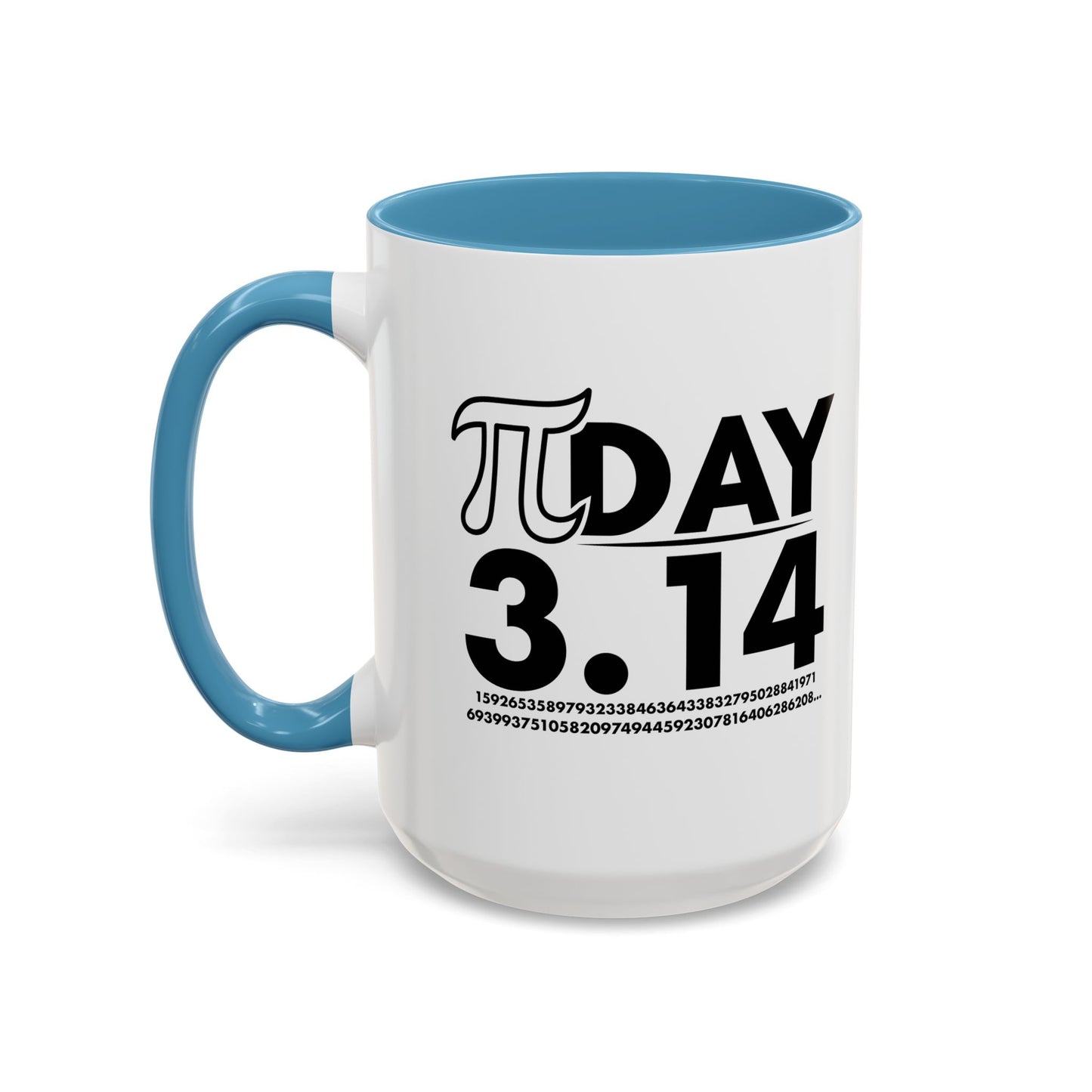 Pi DAY Accent BiColor Funny Sarcastic Mug