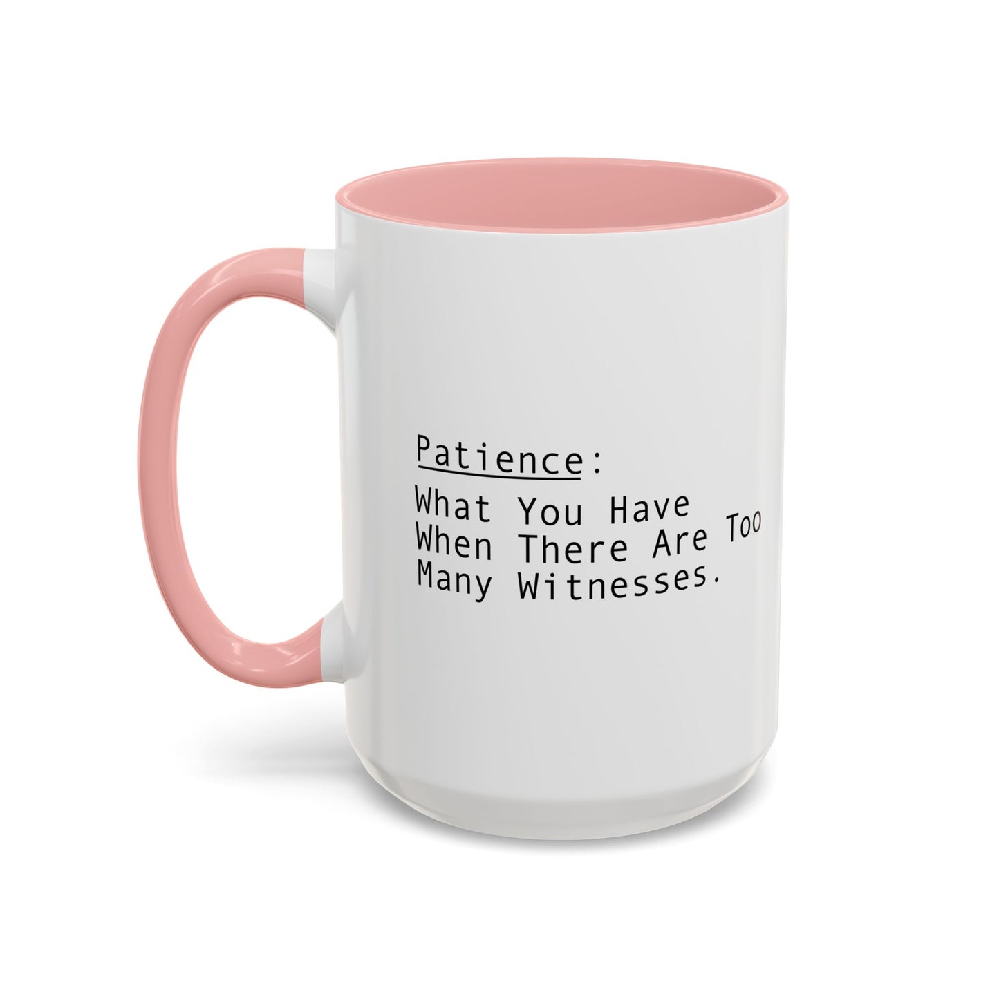 PATIENCE Accent BiColor Funny Sarcastic Mug