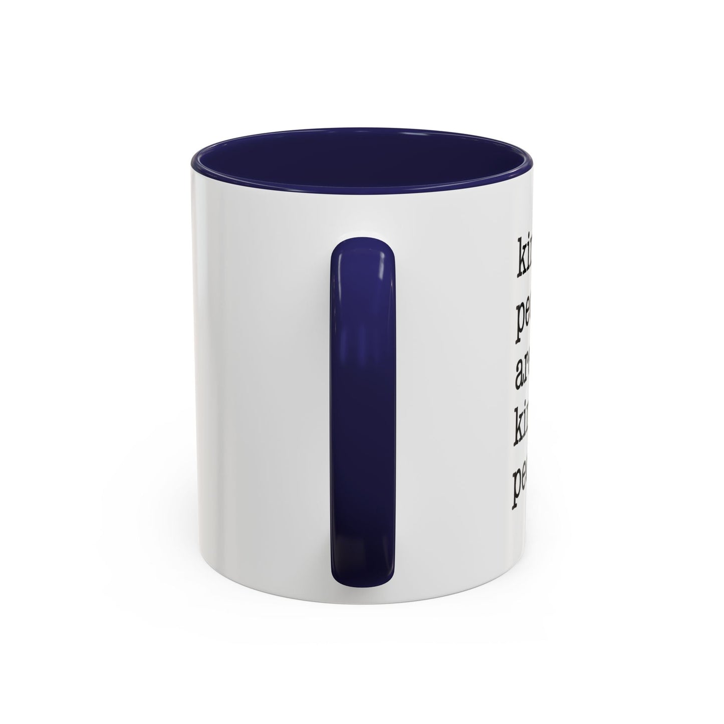 Kind People Are My Kinda People Accent BiColor Funny Sarcastic Mug