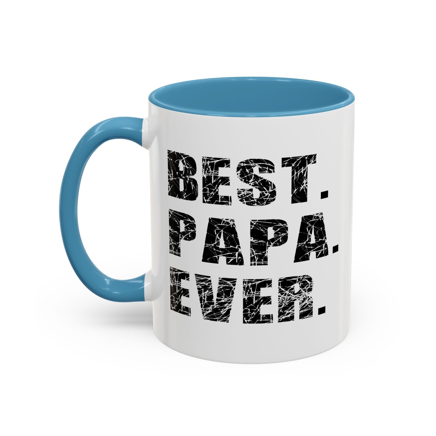 BEST. PAPA. EVER. Accent BiColor Funny Sarcastic Mug