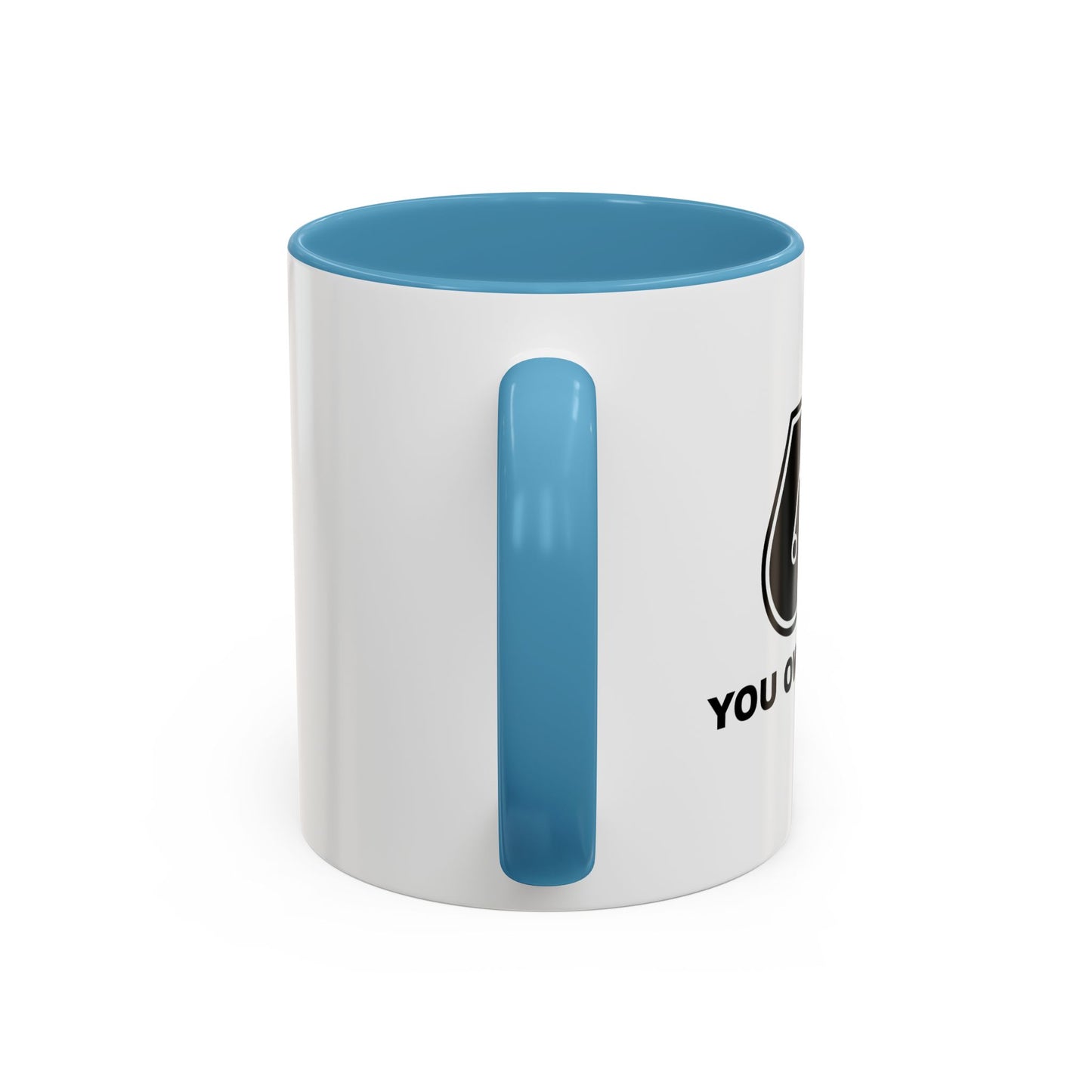 YOU OWE ME ONE Accent BiColor Funny Sarcastic Mug