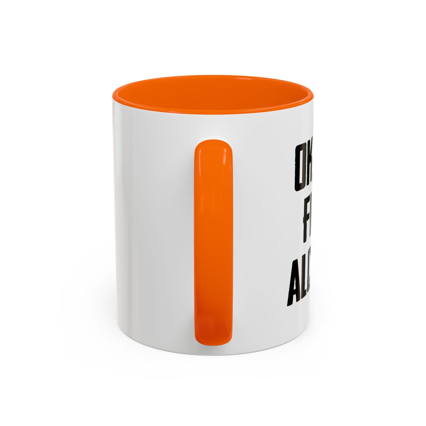 OK. BUT FIRST ALCOHOL Accent BiColor Funny Sarcastic Mug