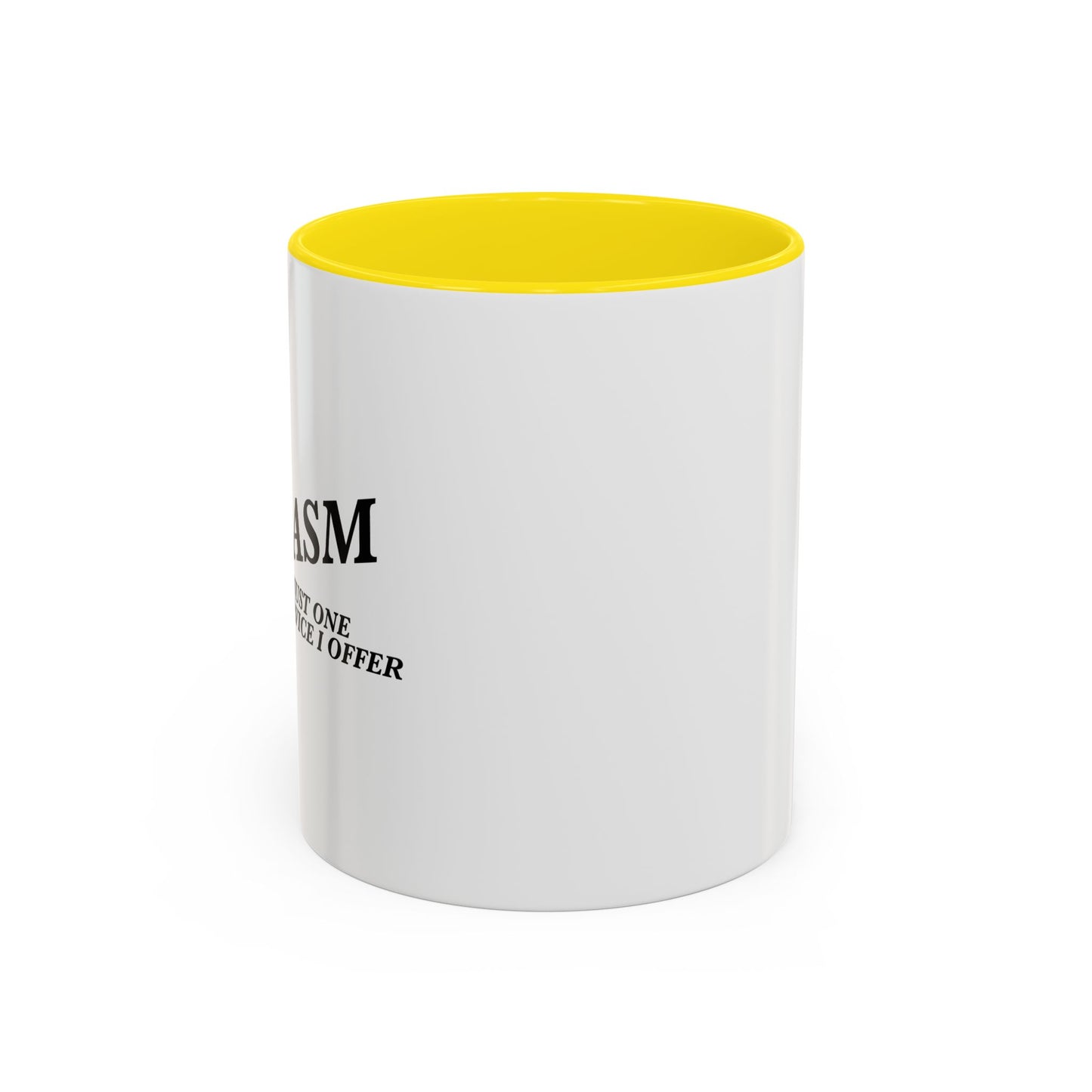 ONE OTHER SERVICE I OFFER Accent BiColor Funny Sarcastic Mug