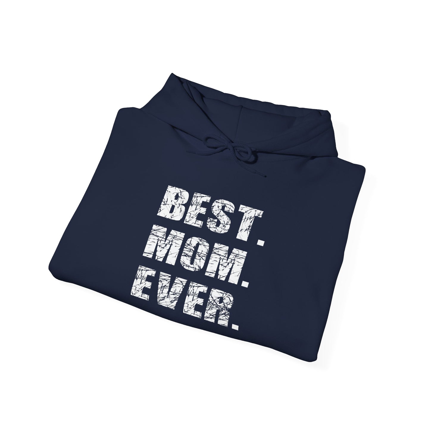 BEST. MOM. EVER. - Premium Unisex Funny Sarcastic Black Hoodie Sweatshirt