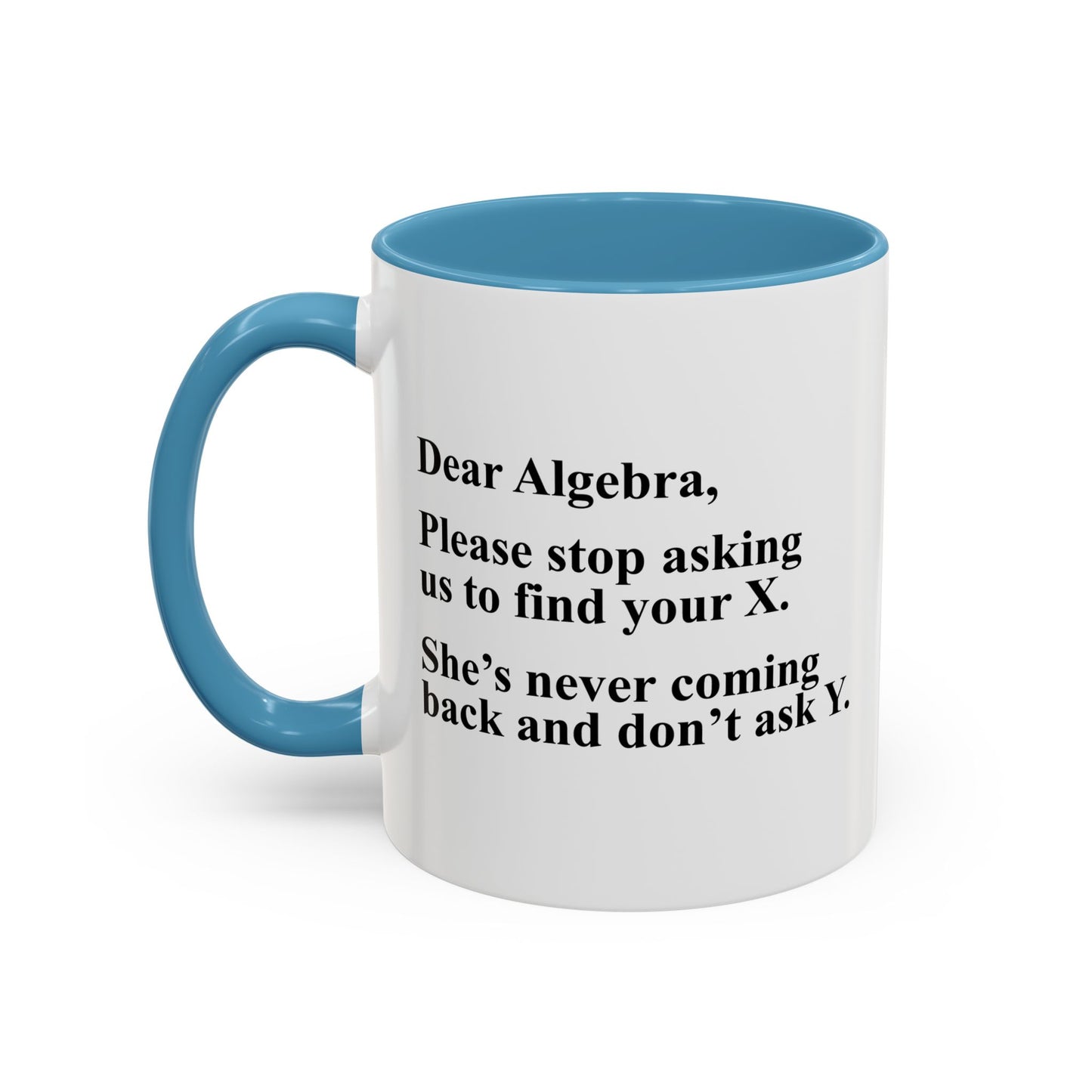 DEAR ALGEBRA Accent BiColor Funny Sarcastic Mug