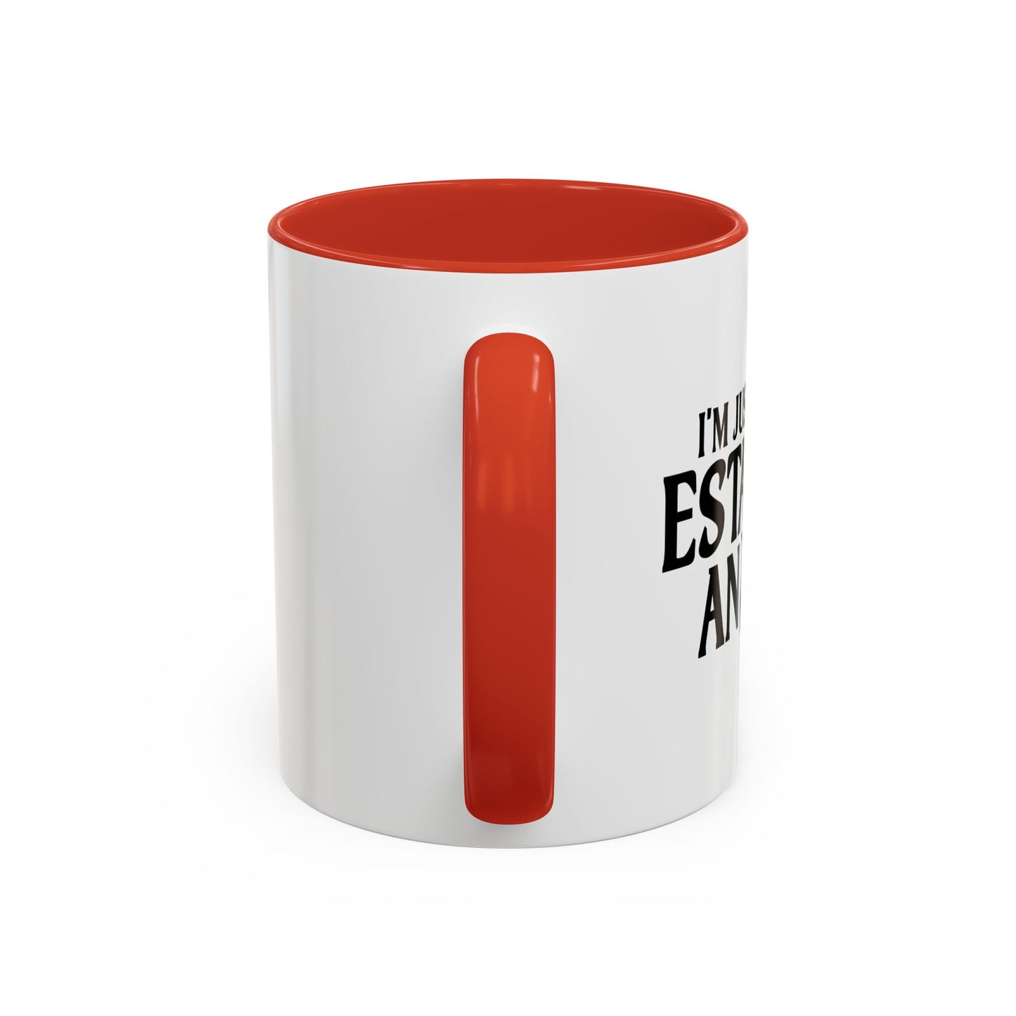 I'M JUST HERE TO ESTABLISH AN ALIBI Accent BiColor Funny Sarcastic Mug