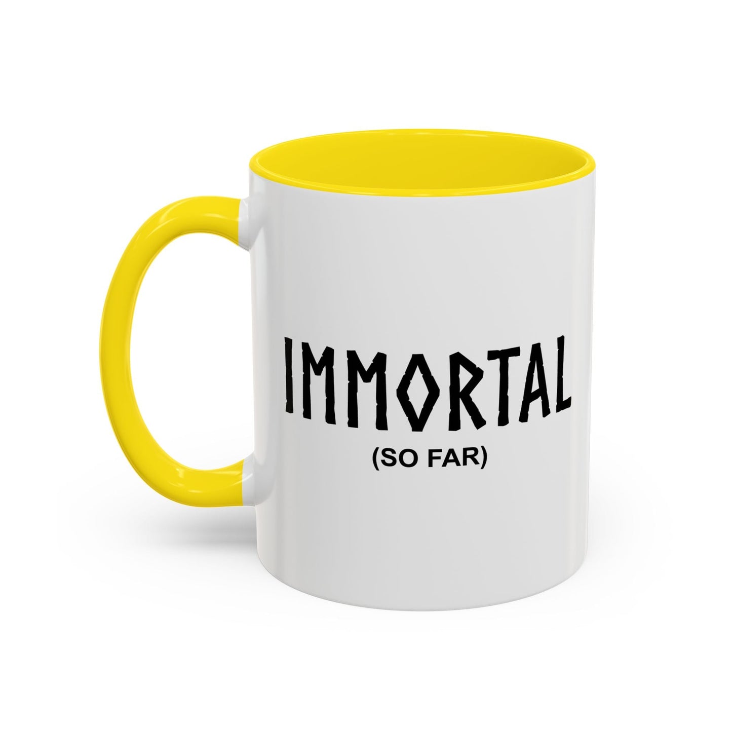 IMMORTAL Accent BiColor Funny Sarcastic Mug