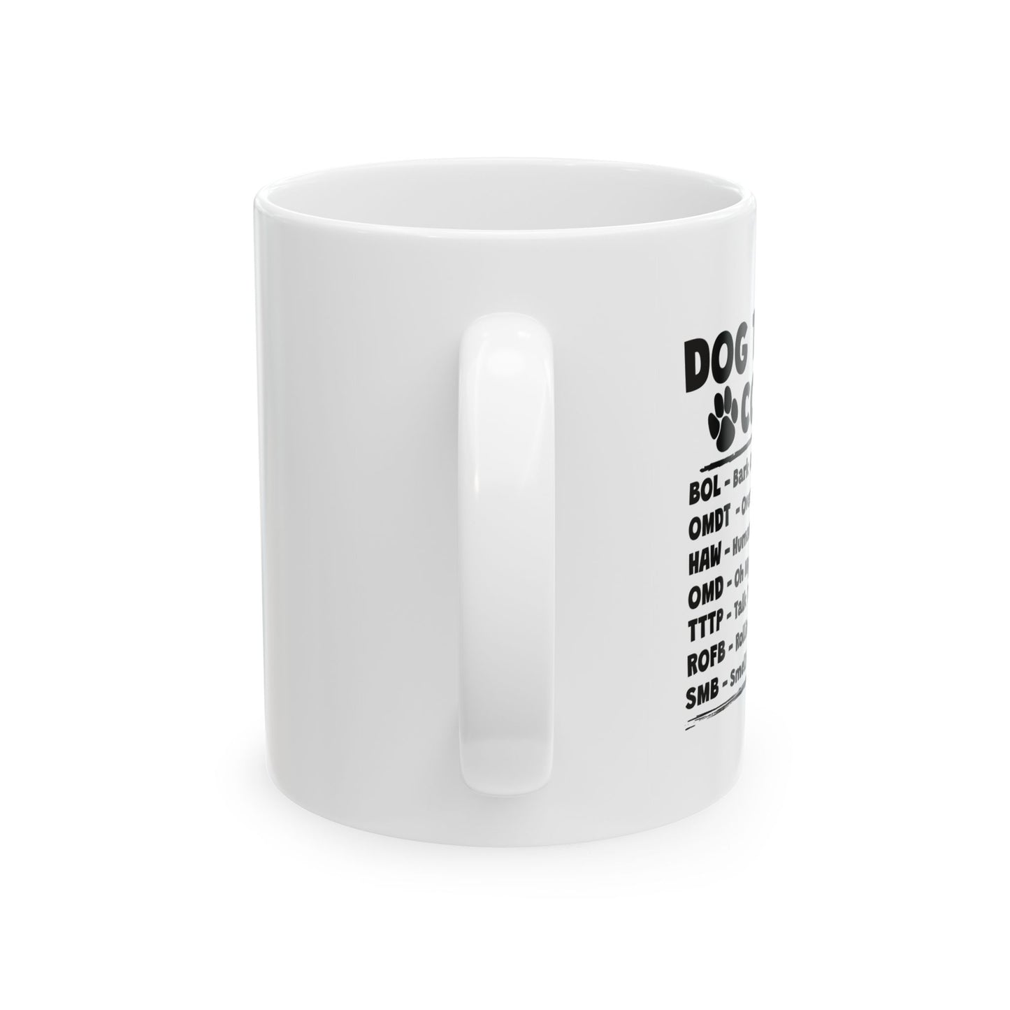 DOG TEXTING CODE FUNNY SARCASTIC White Mug