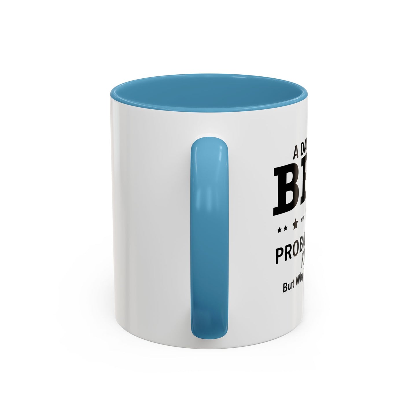 A DAY WITHOUT BEER Accent BiColor Funny Sarcastic Mug