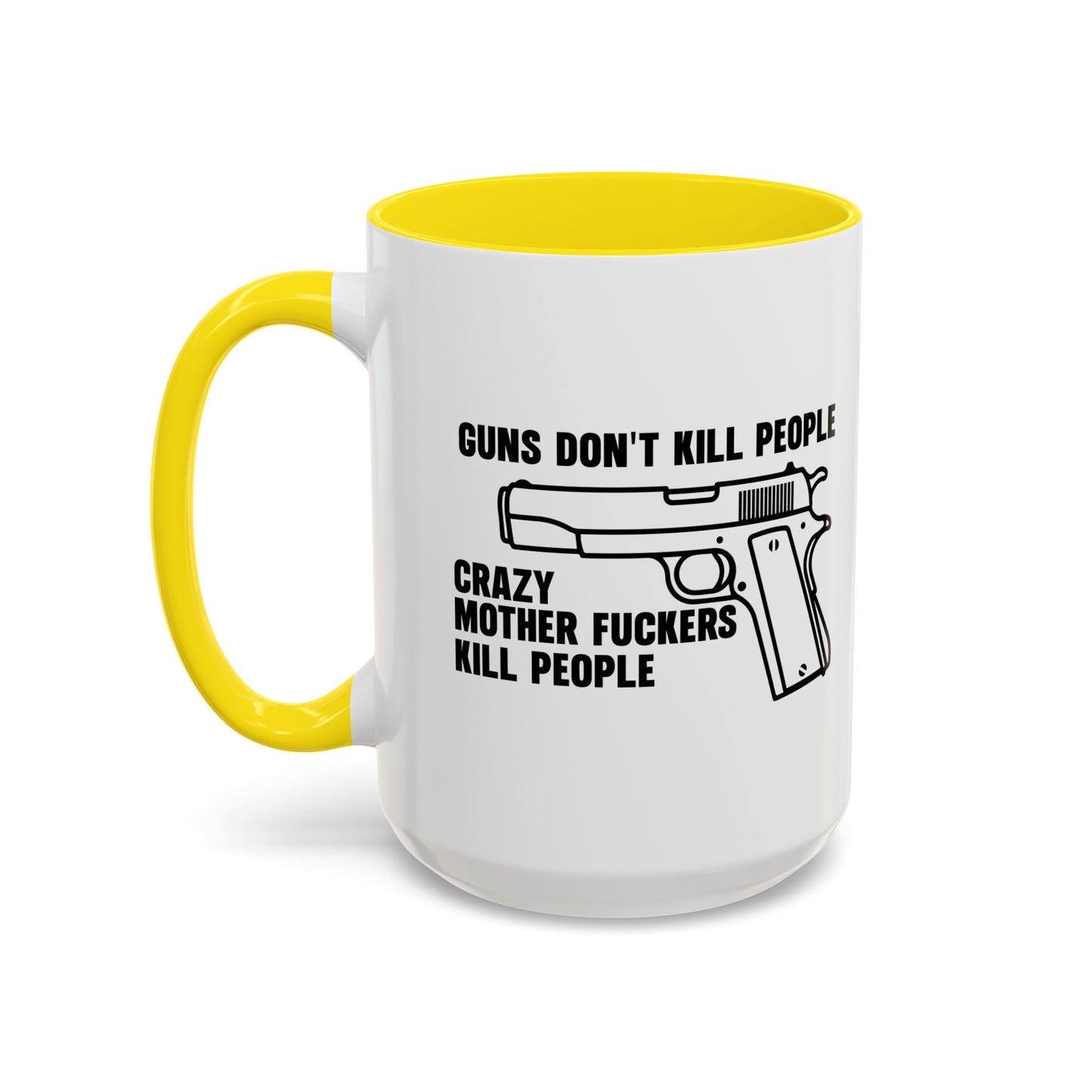 GUNS DON'T KILL PEOPLE Accent BiColor Funny Sarcastic Mug