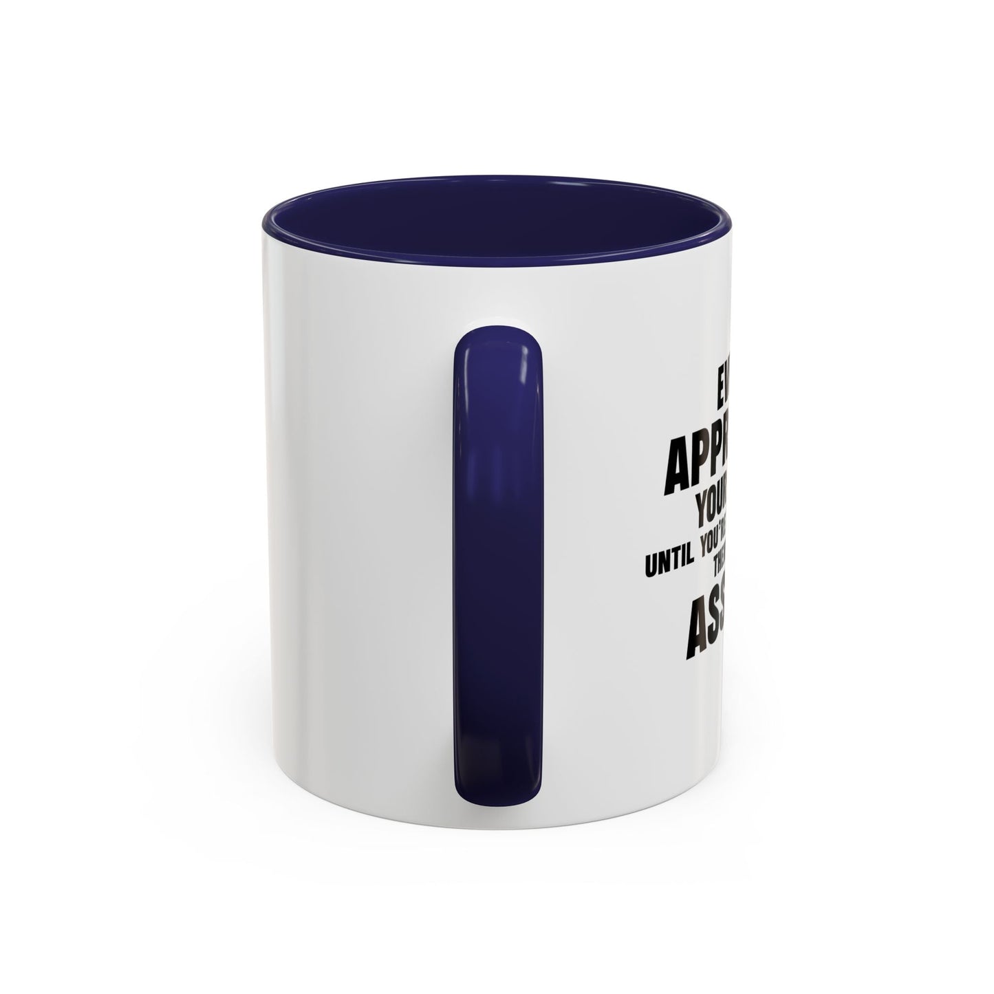 UNTIL YOU'RE HONEST WITH THEM Accent BiColor Funny Sarcastic Mug