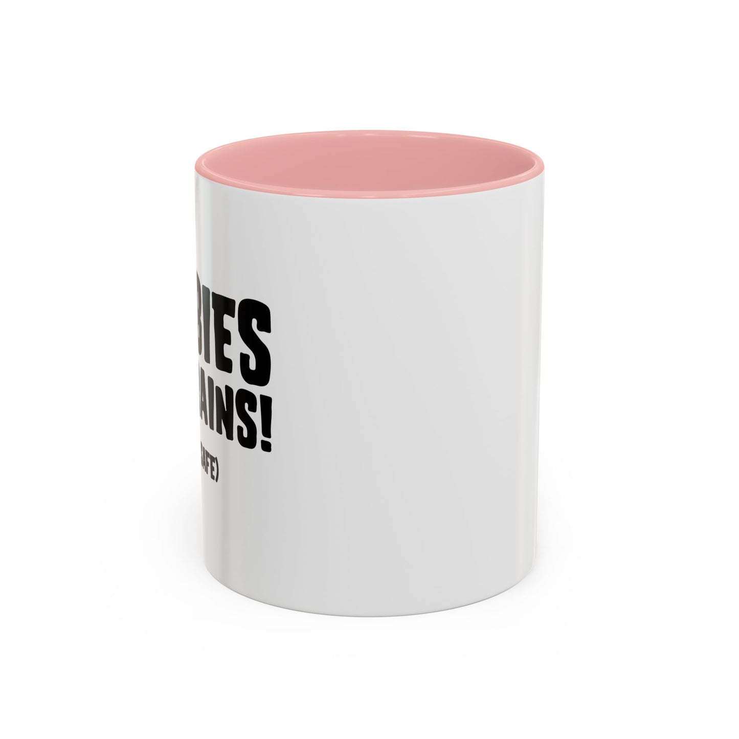 ZOMBIES EATS BRAINS Accent BiColor Funny Sarcastic Mug