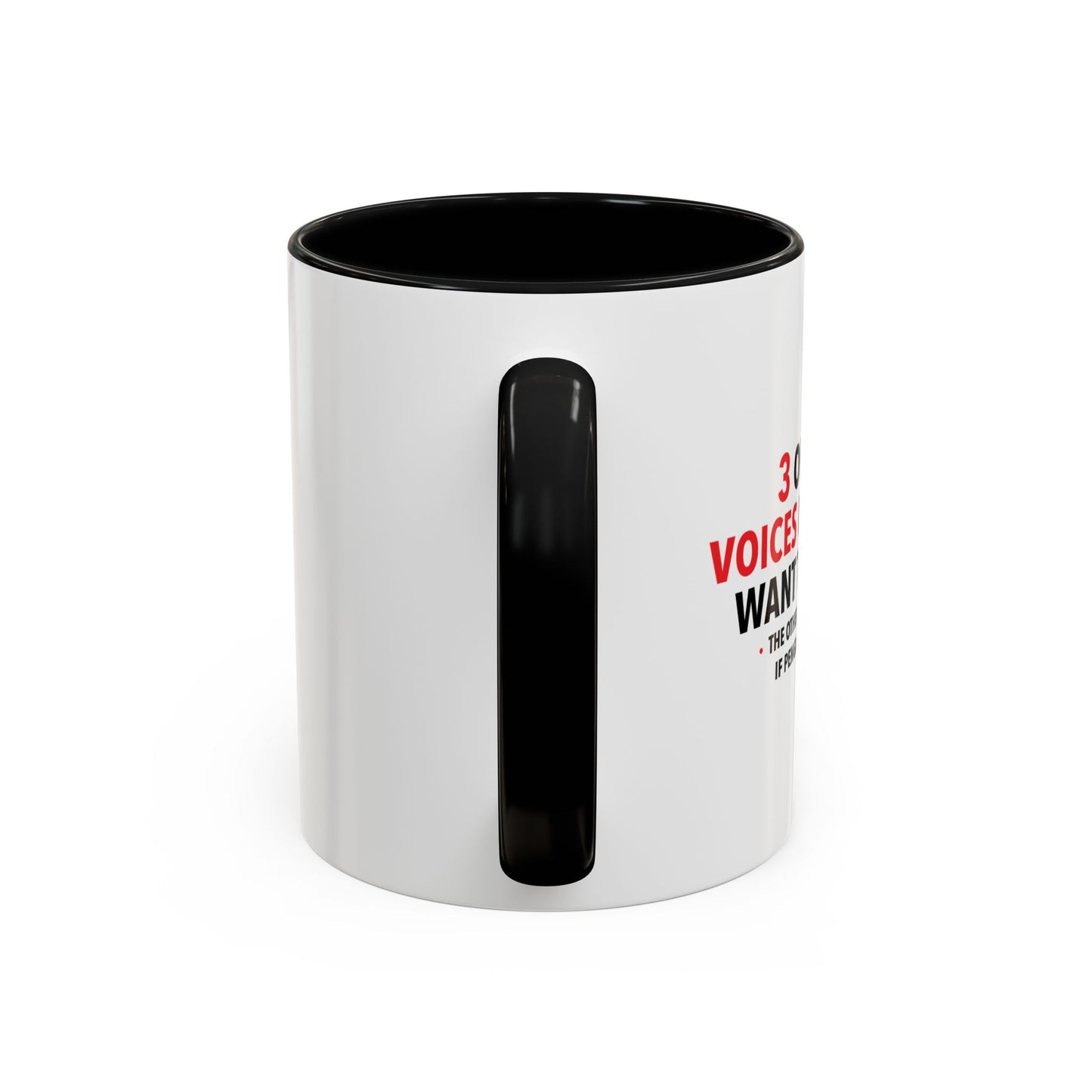 3 OUT OF 4 VOICES Accent BiColor Funny Sarcastic Mug