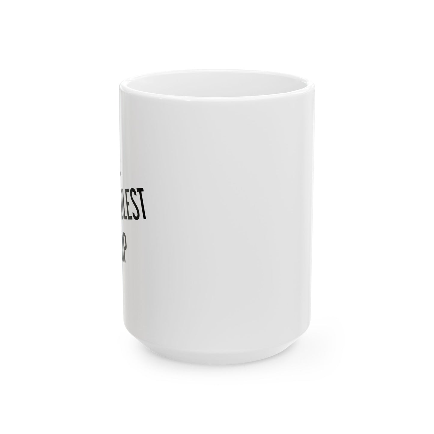 THE COOLEST POP FUNNY SARCASTIC WHITE MUG