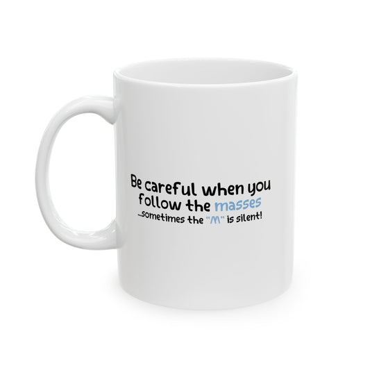 SOMETIMES THE "M" IS SILENT FUNNY SARCASTIC WHITE MUG