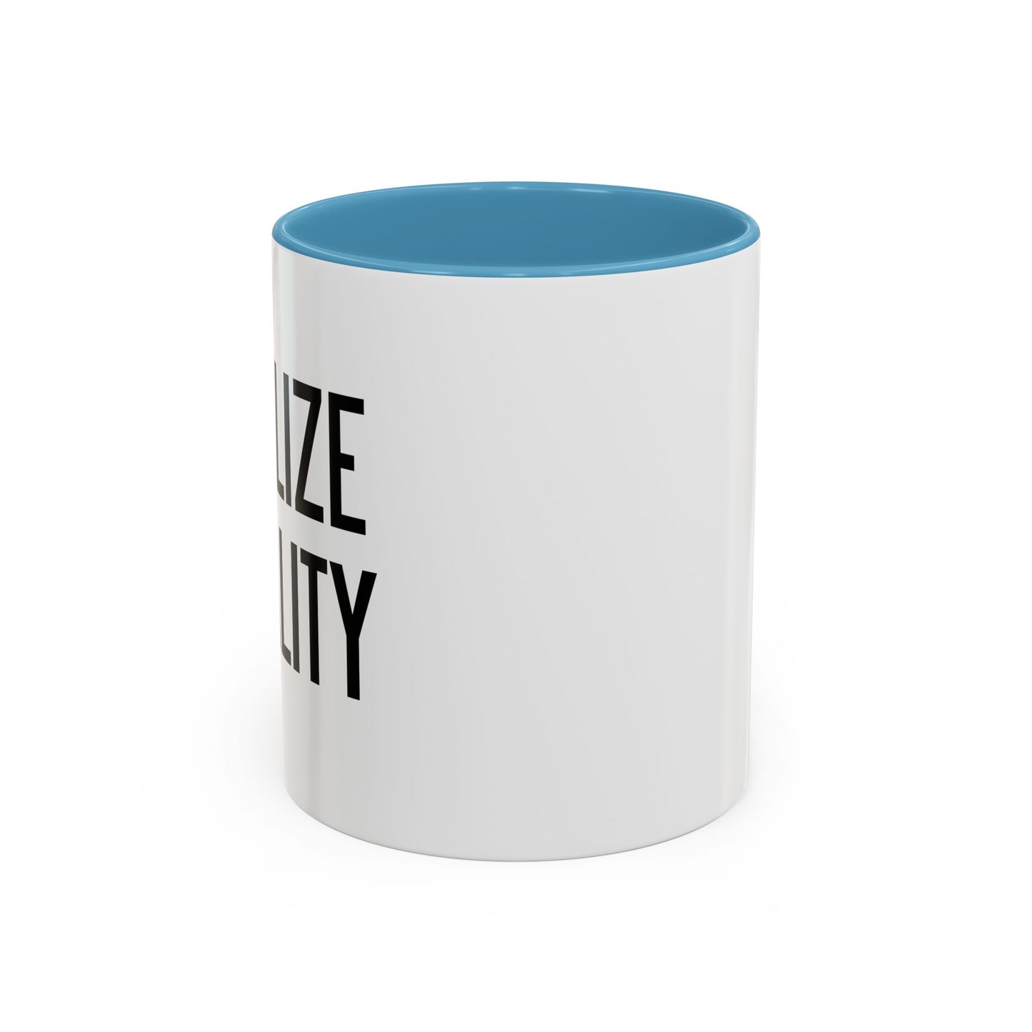 LEGALIZE EQUALITY Accent BiColor Funny Sarcastic Mug