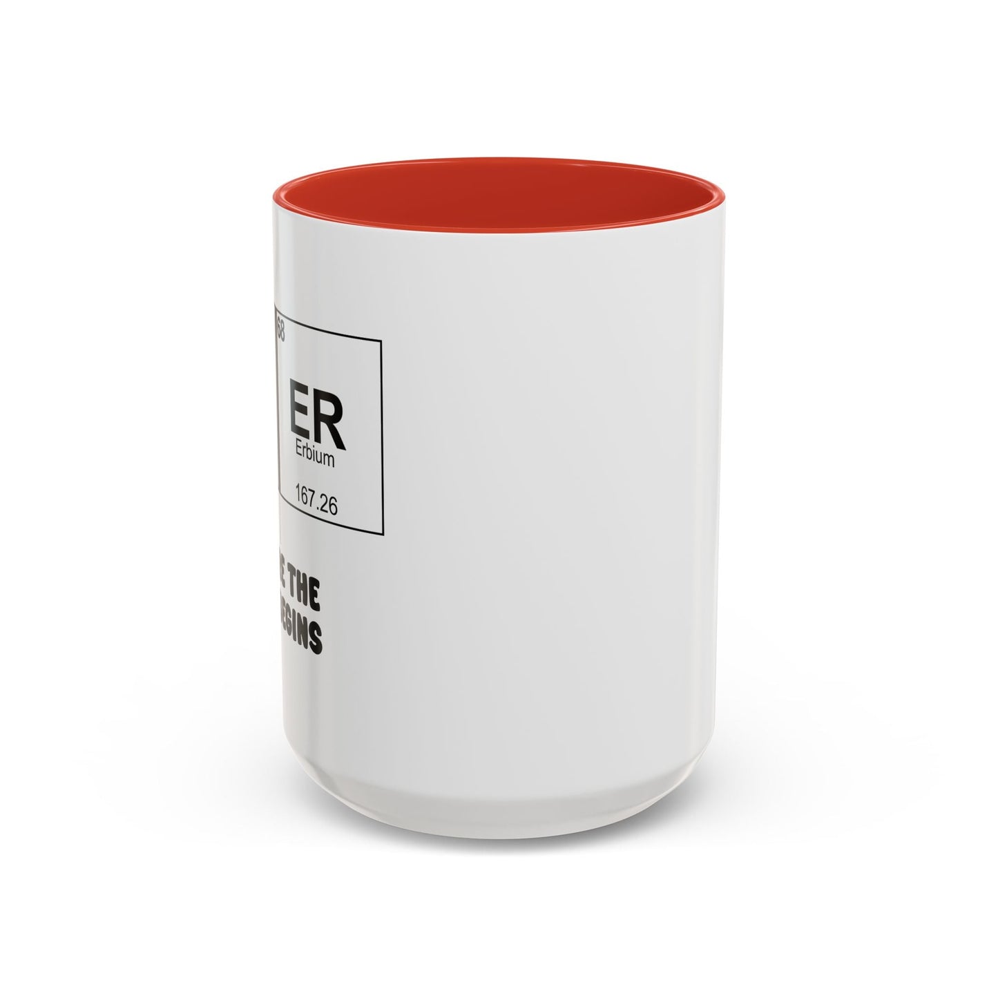 BE ER WHERE THE FUN BEGINS Accent BiColor Funny Sarcastic Mug