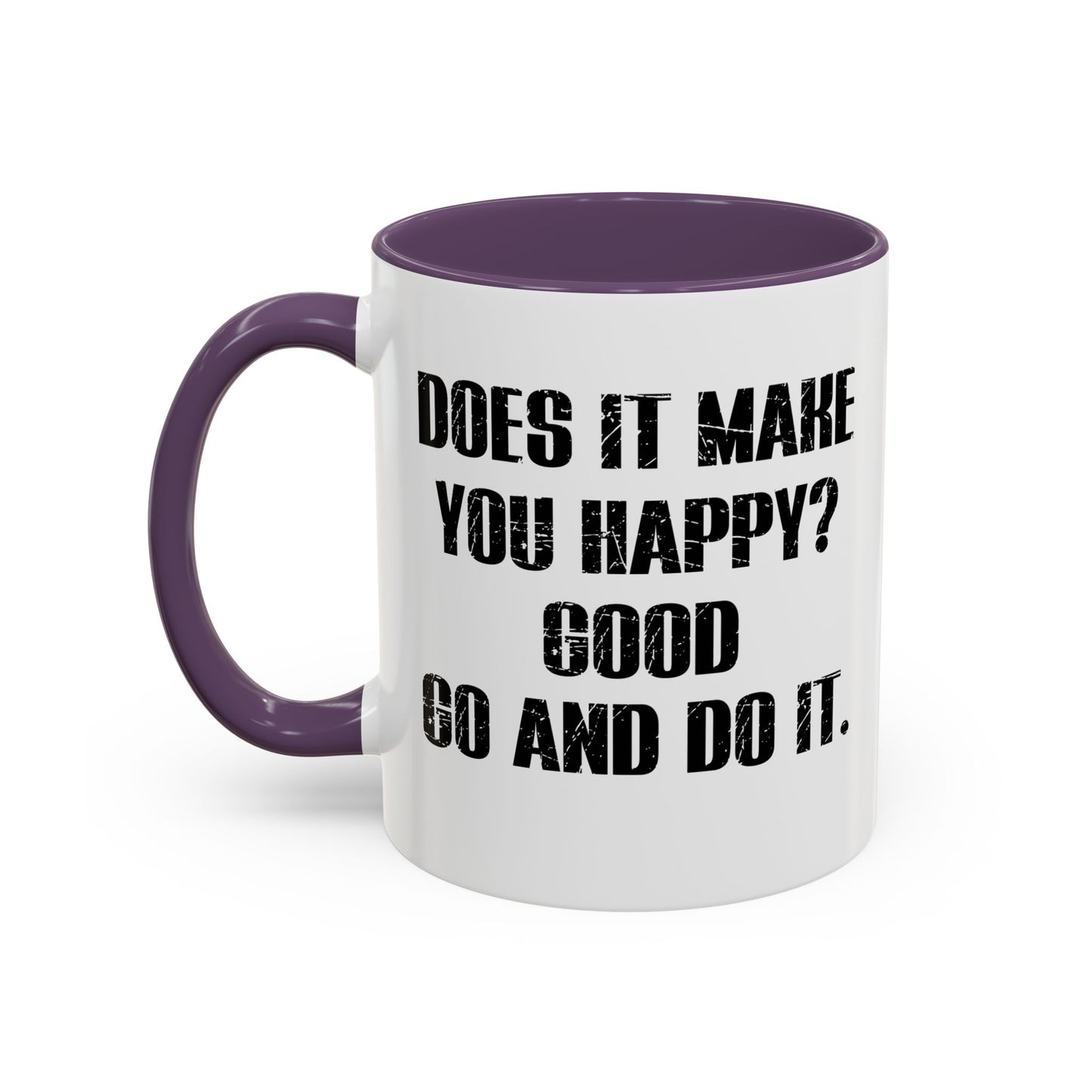 GO AND DO IT. Accent BiColor Funny Sarcastic Mug