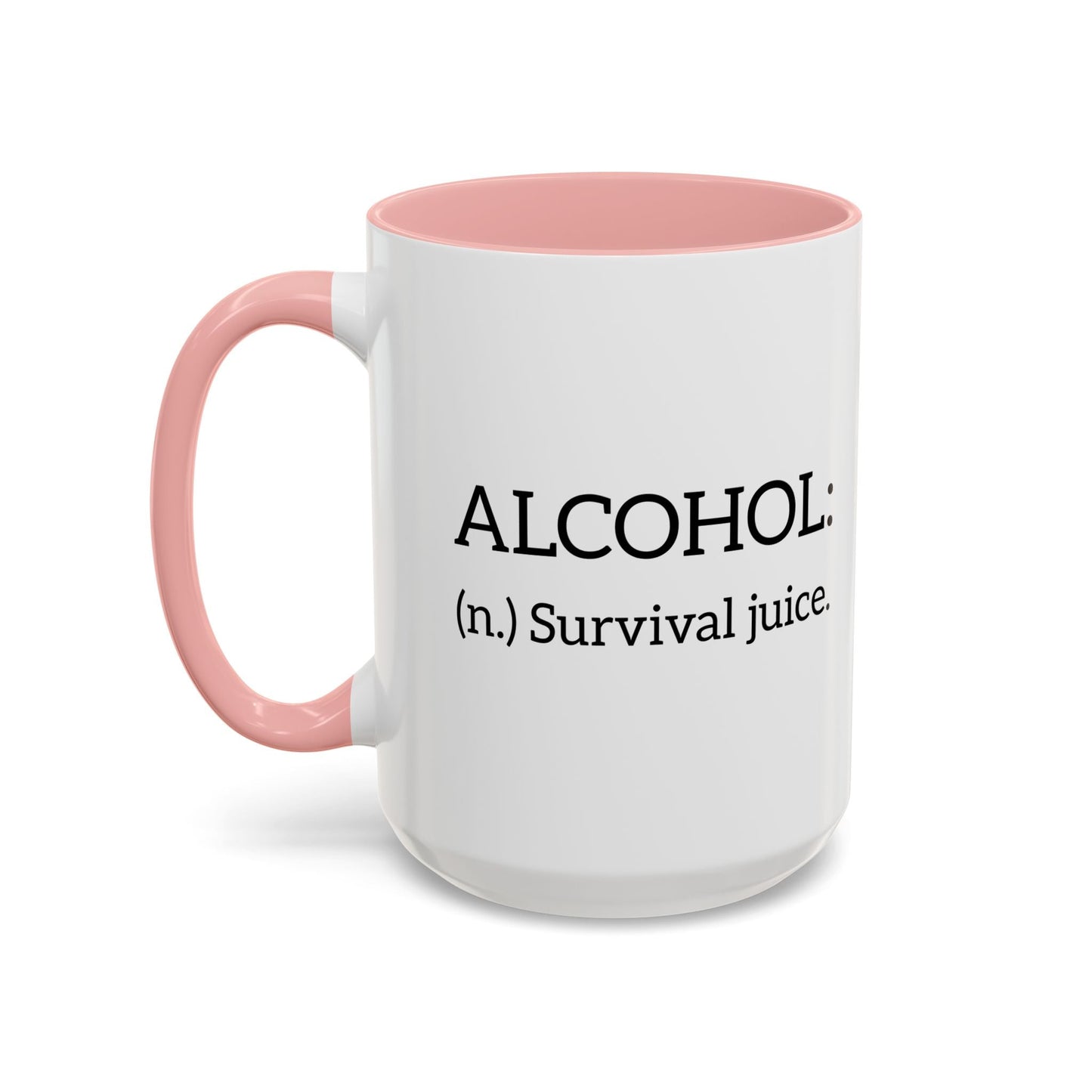 ALCOHOL - (n.) Survival juice. Accent BiColor Funny Sarcastic Mug