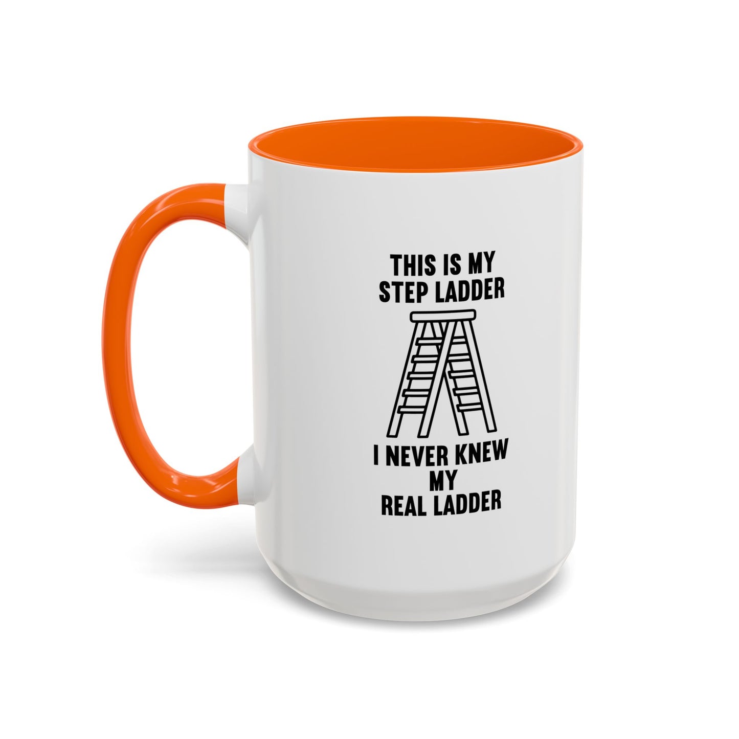 THIS IS MY STEP LADDER Accent BiColor Funny Sarcastic Mug