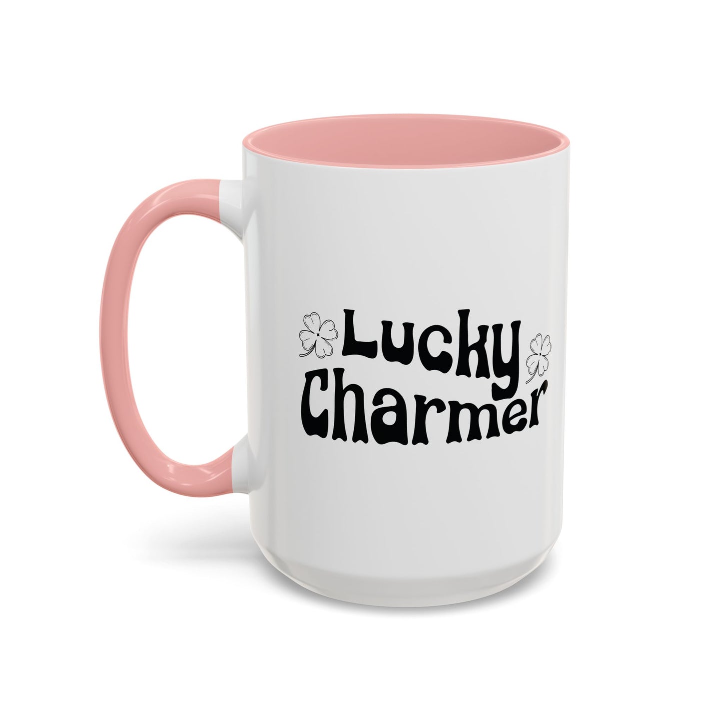 LUCKY CHARMER Accent BiColor Funny Sarcastic Mug