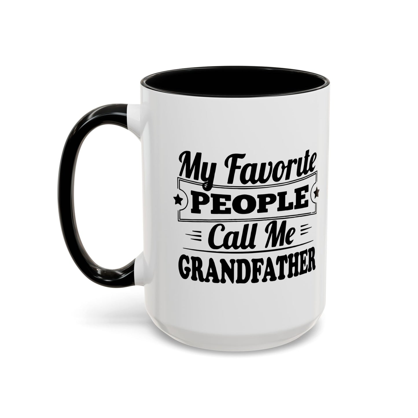 MY FAVORITE PEOPLE CALL ME GRANDPA Accent BiColor Funny Sarcastic Mug