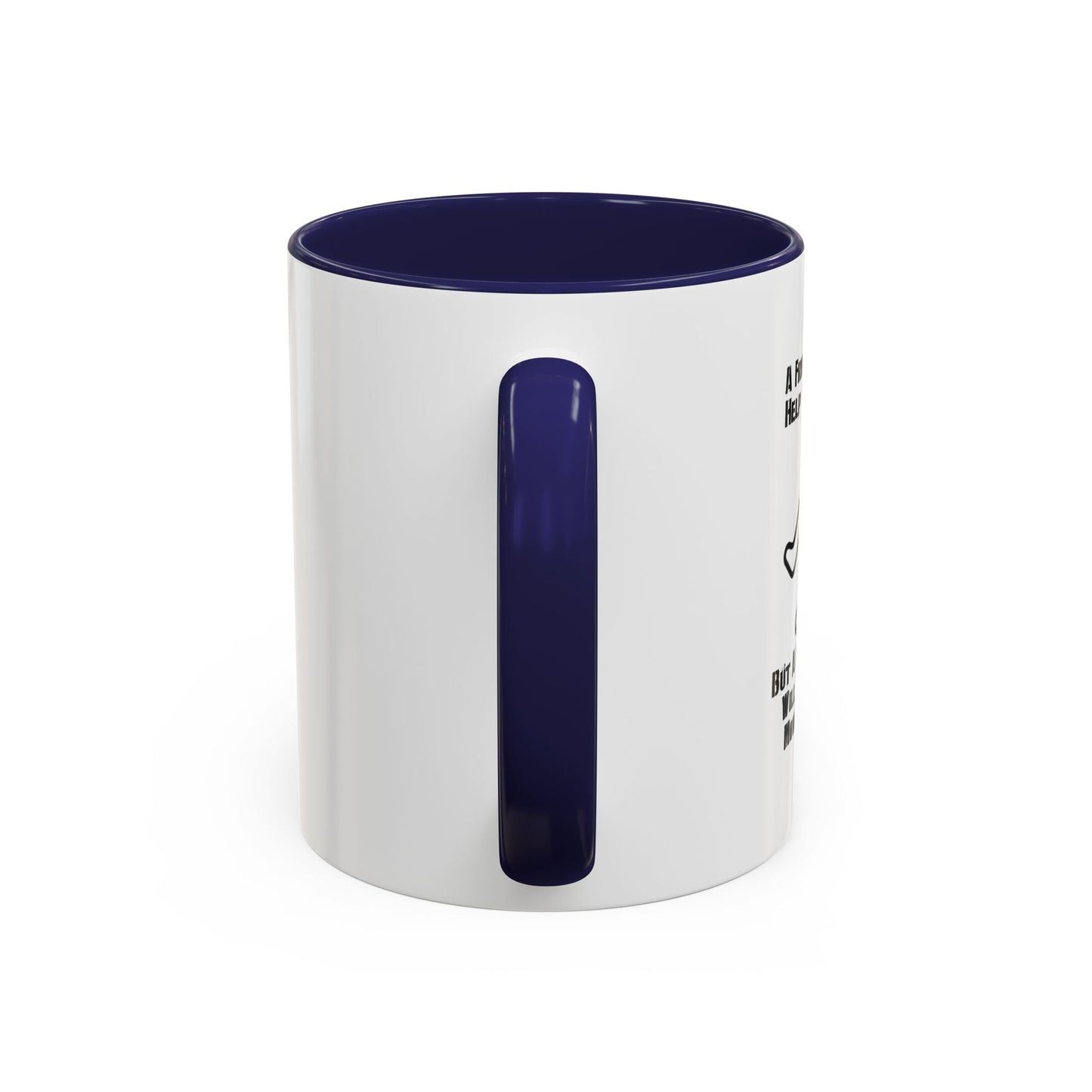 A FRIEND WILL HELP YOU MOVE Accent BiColor Funny Sarcastic Mug