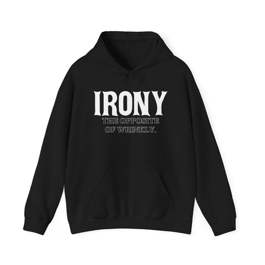 IRONY THE OPPOSITE OF WRINKLY - Premium Unisex Funny Sarcastic Black Hoodie Sweatshirt