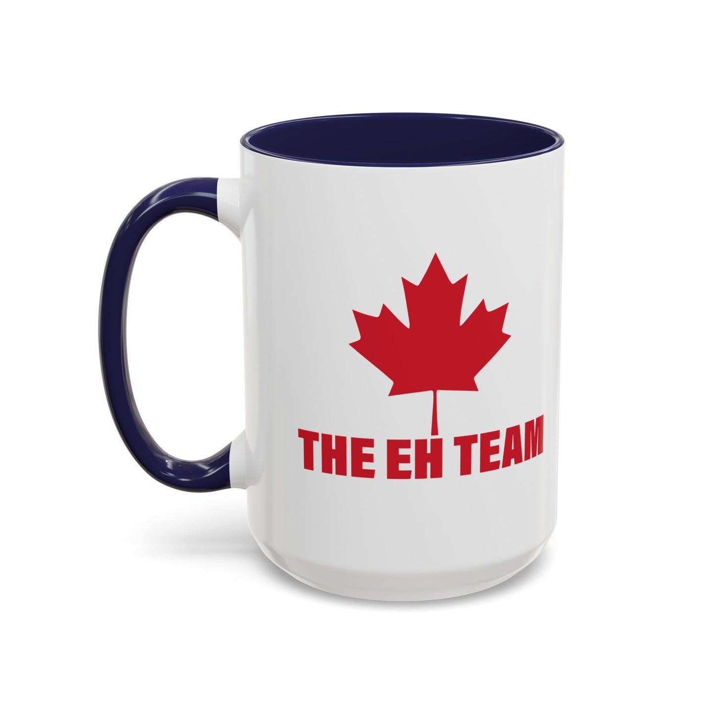 THE EH TEAM Accent BiColor Funny Sarcastic Mug