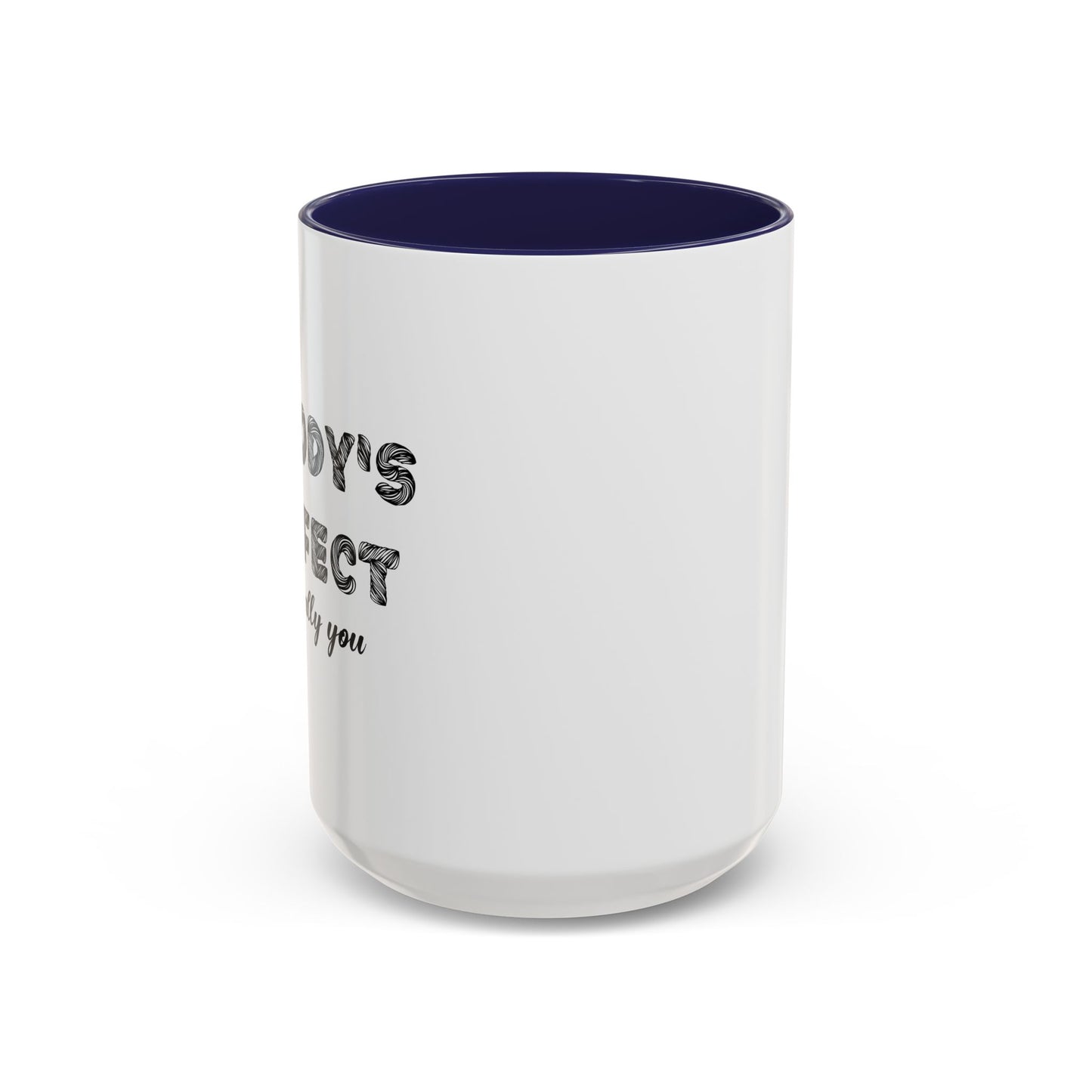 NOBODY'S PERFECT Accent BiColor Funny Sarcastic Mug