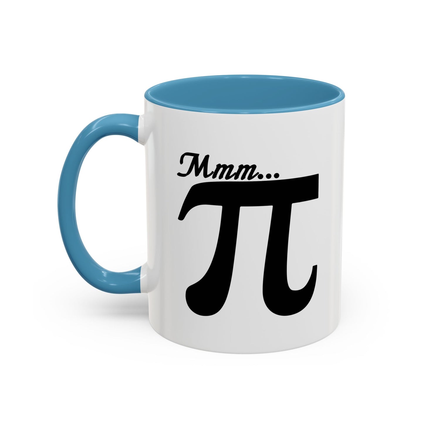 Mmm... PI Accent BiColor Funny Sarcastic Mug