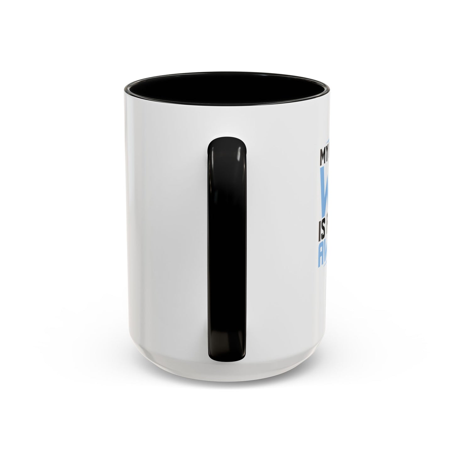 MY HUSBAND'S WIFE IS FREAKING AWESOME Accent BiColor Funny Sarcastic Mug