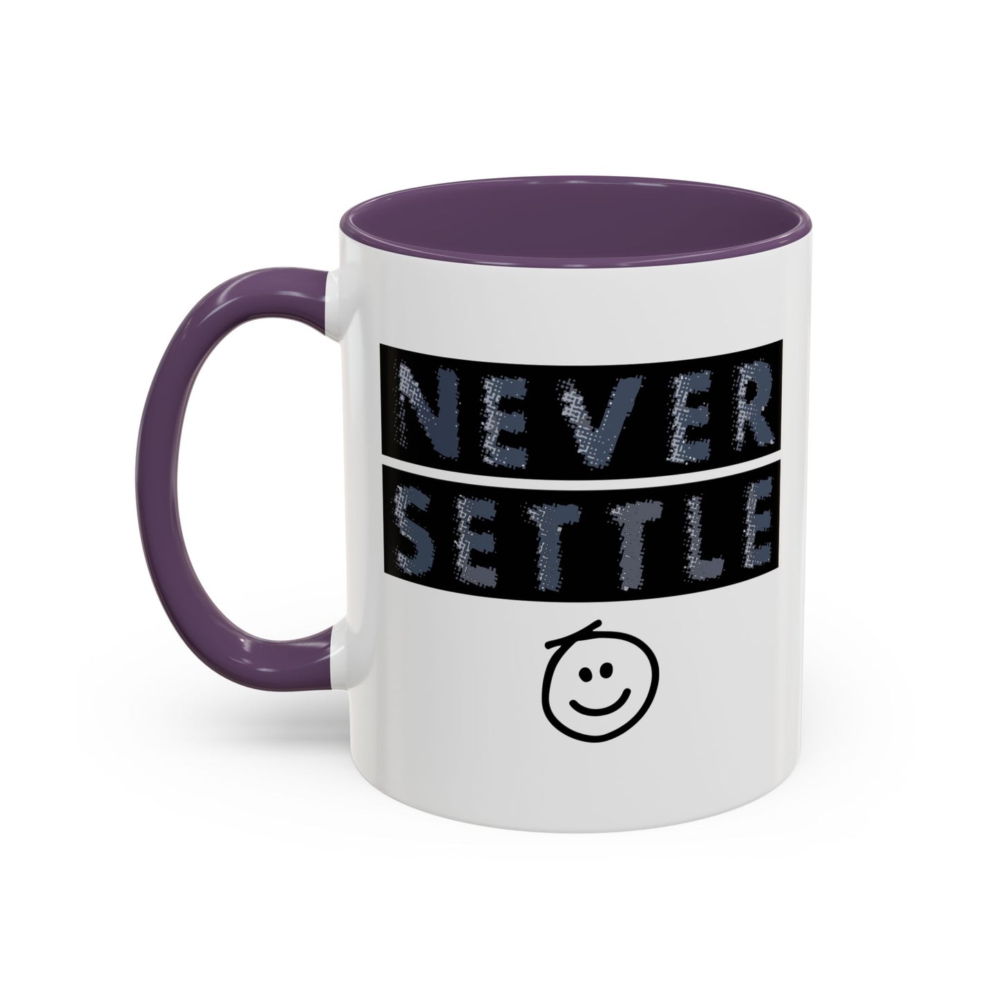 NEVER SETTLE Accent BiColor Funny Sarcastic Mug