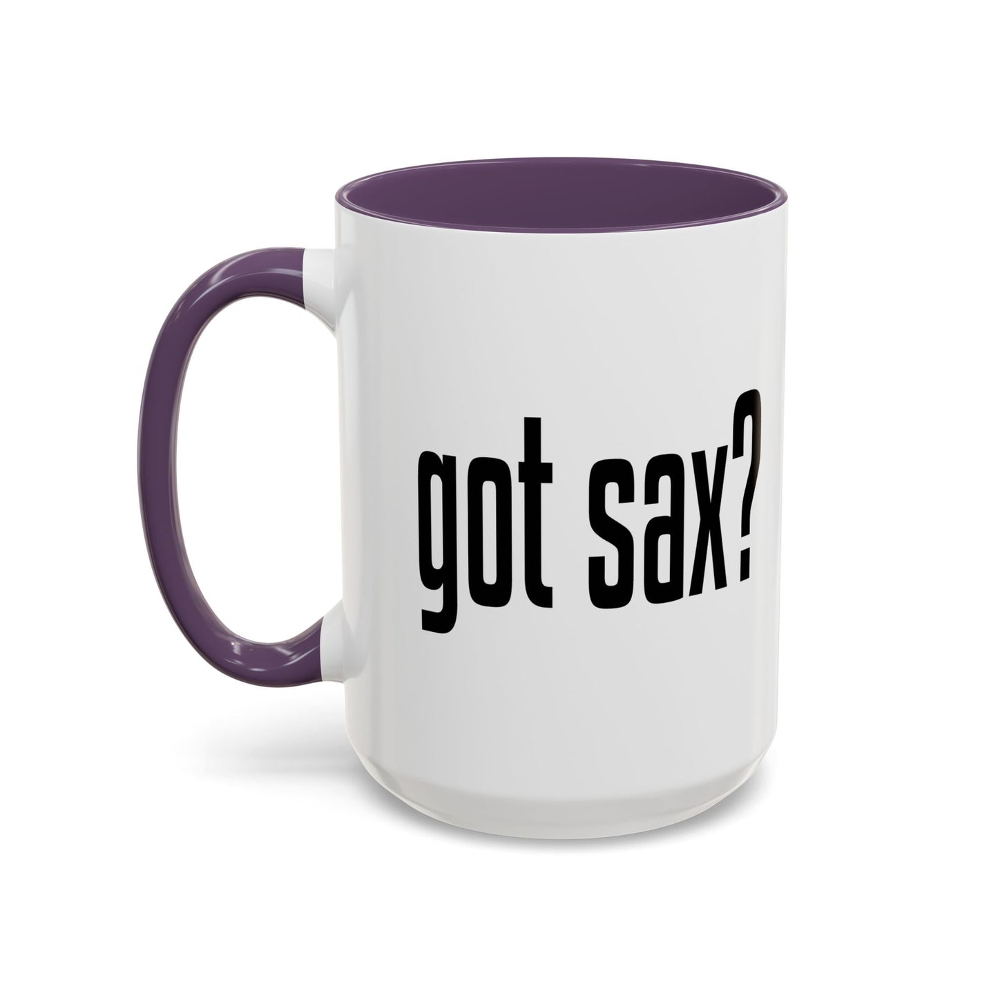 GOT SAX? Accent BiColor Funny Sarcastic Mug