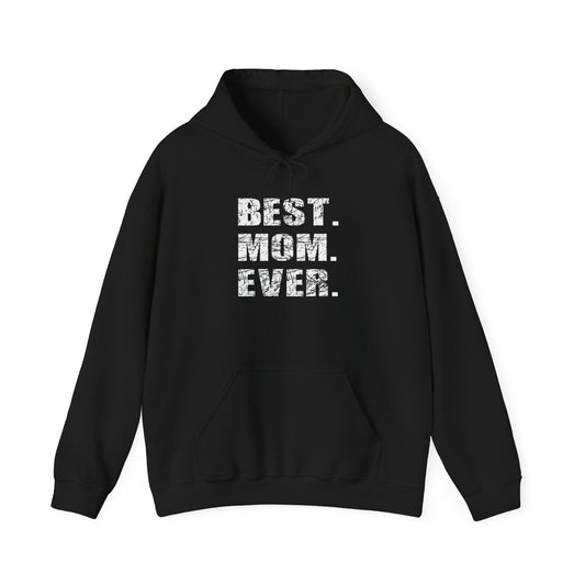 BEST. MOM. EVER. - Premium Unisex Funny Sarcastic Black Hoodie Sweatshirt