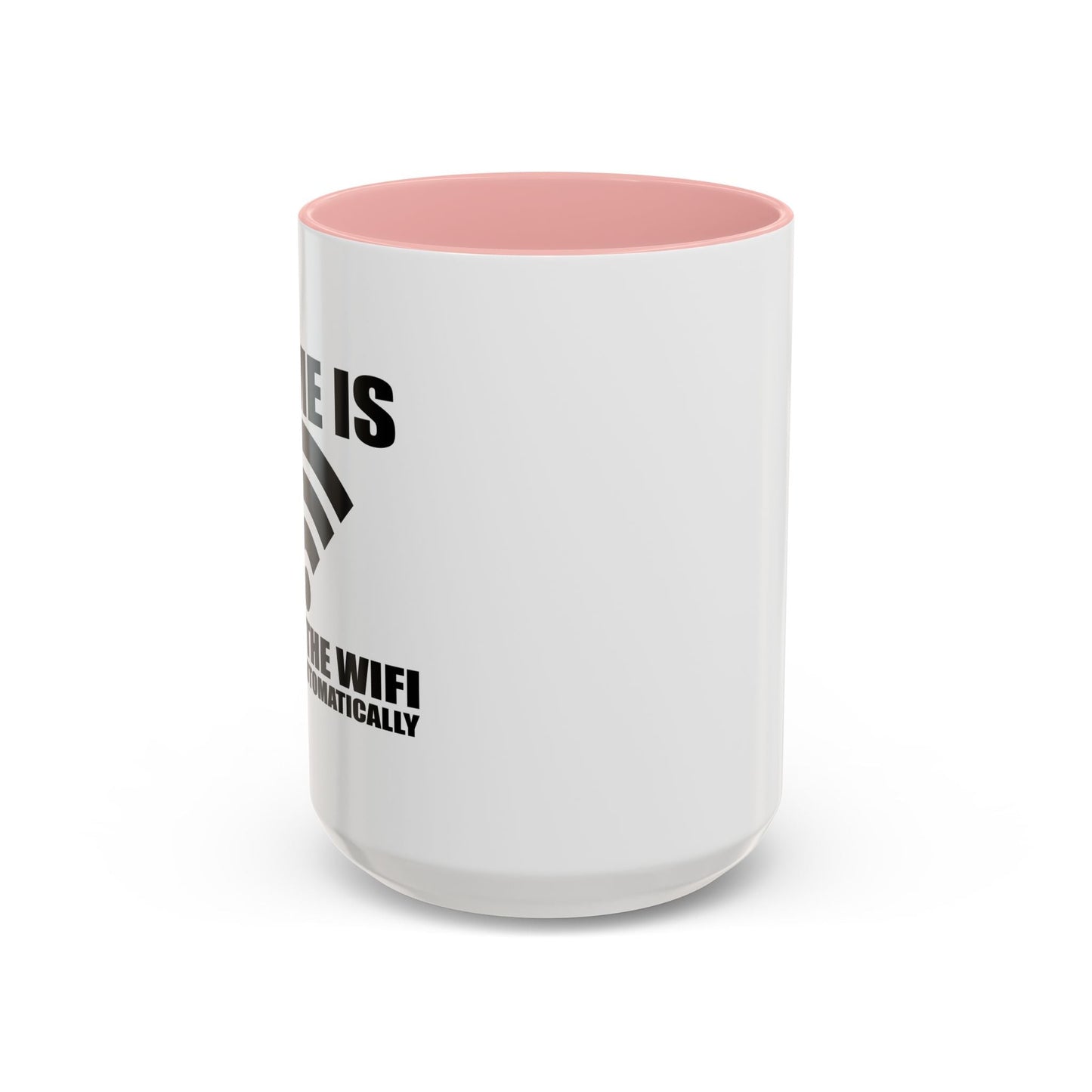 HOME IS WHERE WIFI CONNECTS AUTOMATICALLY Accent BiColor Funny Sarcastic Mug