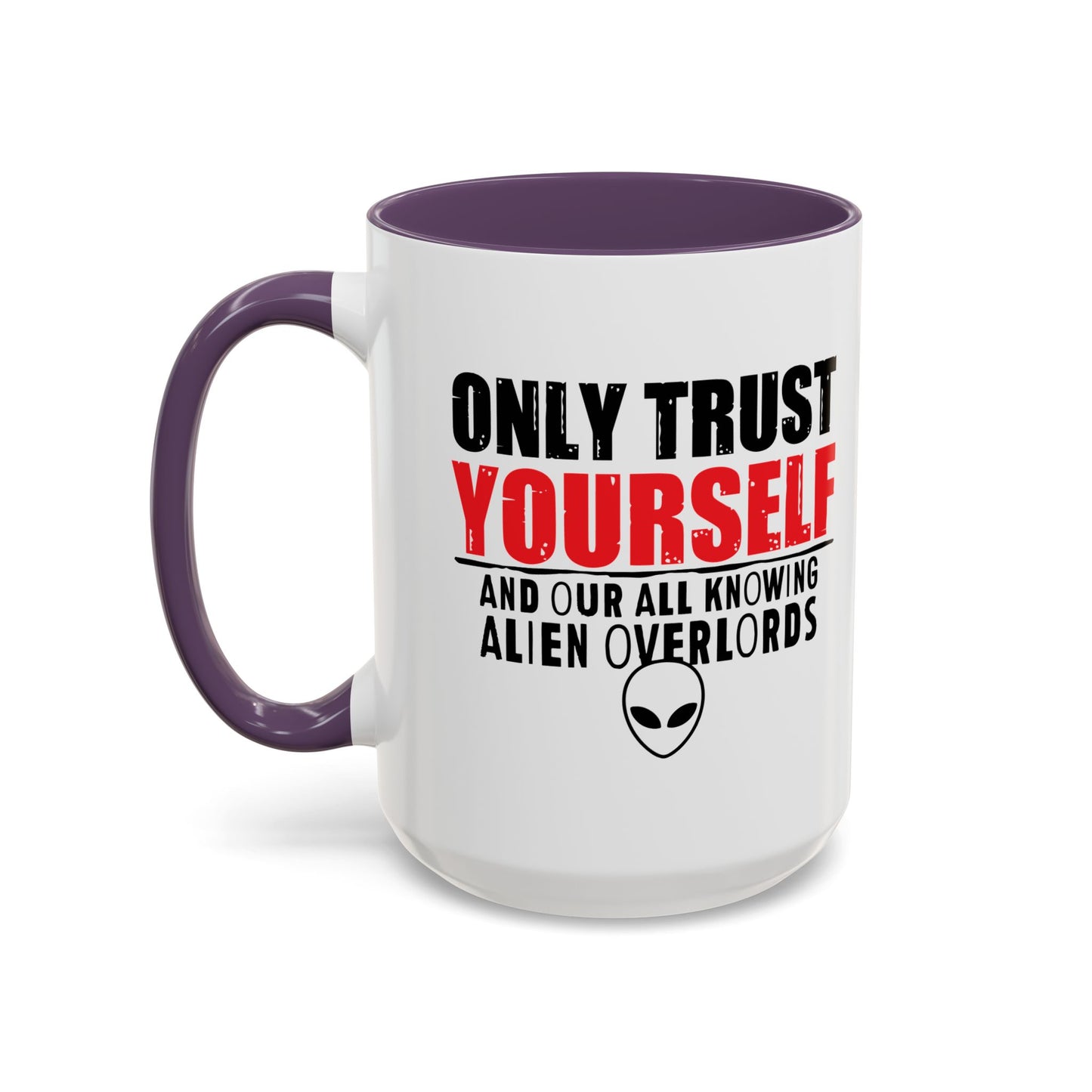 TRUST YOURSELF Accent BiColor Funny Sarcastic Mug