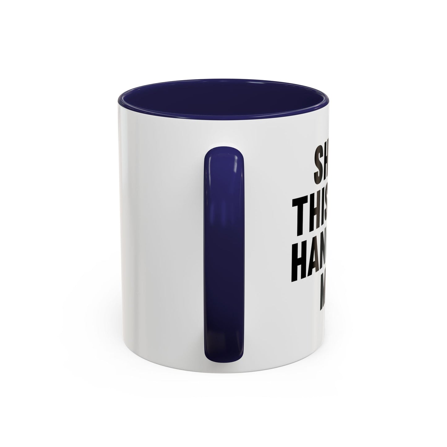 SHHHH, THIS IS MY HANGOVER MUG. Accent BiColor Funny Sarcastic Mug