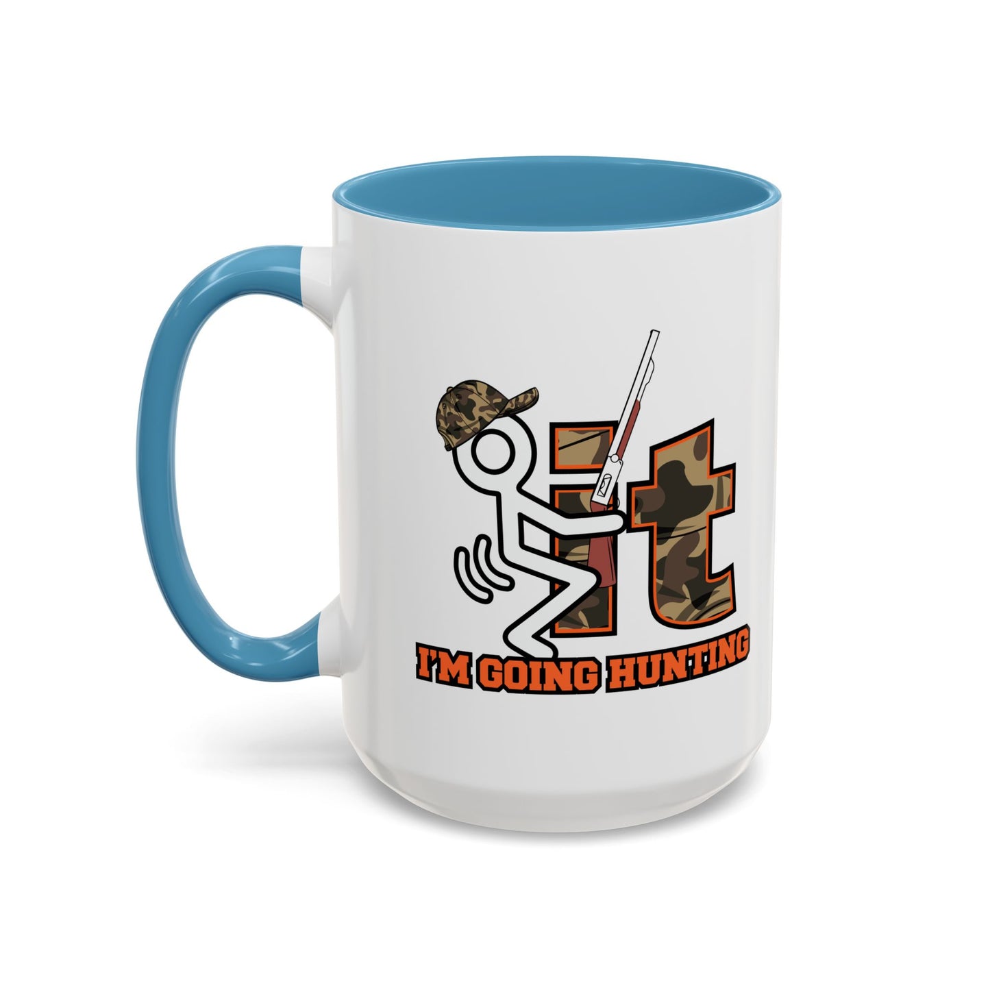 I'M GOING HUNTING Accent BiColor Funny Sarcastic Mug