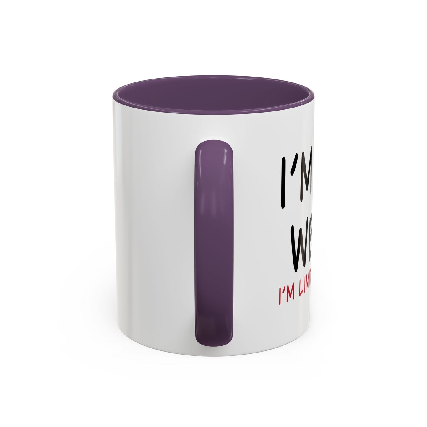 I'M NOT WEIRD Accent BiColor Funny Sarcastic Mug