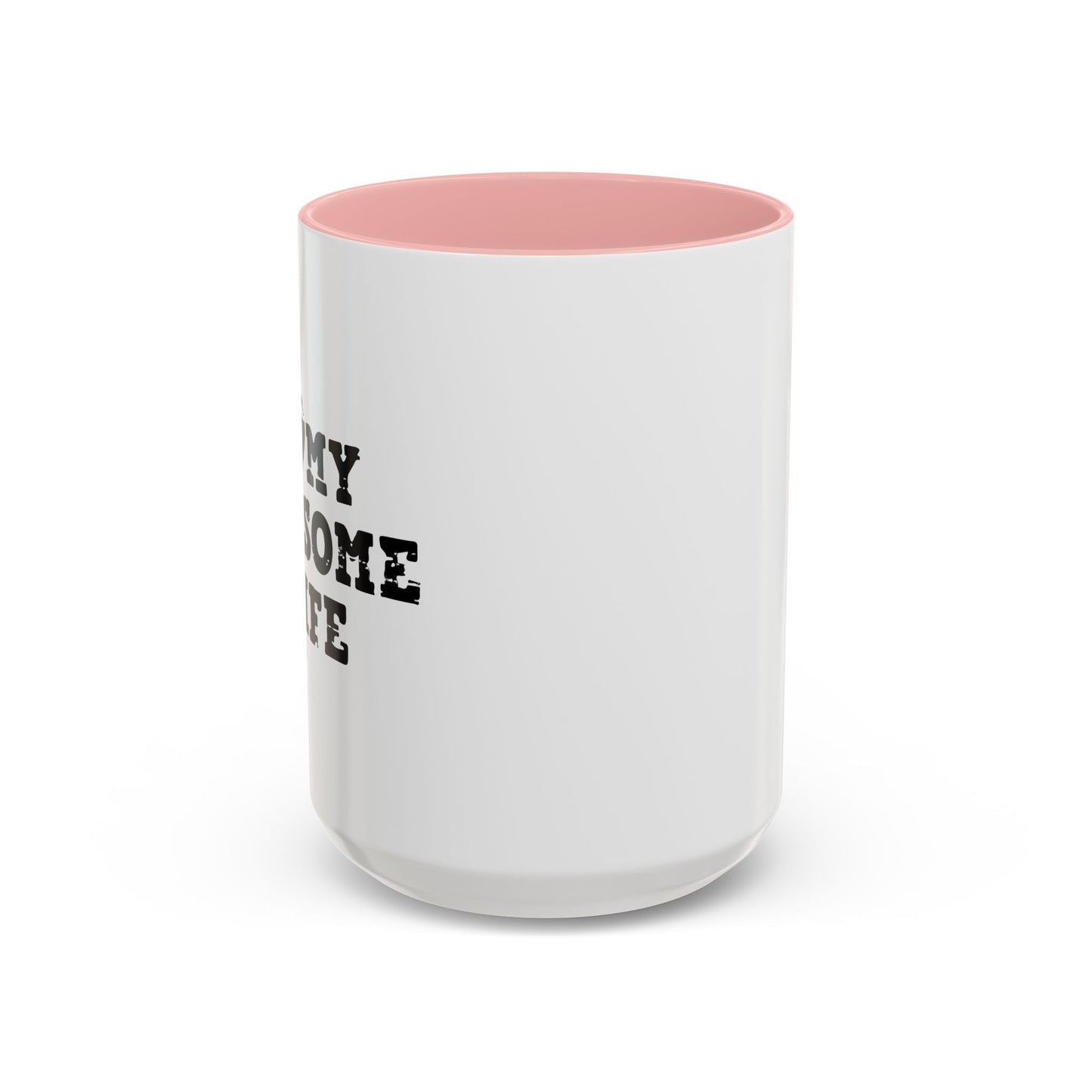 I HEART MY AWESOME WIFE Accent BiColor Funny Sarcastic Mug