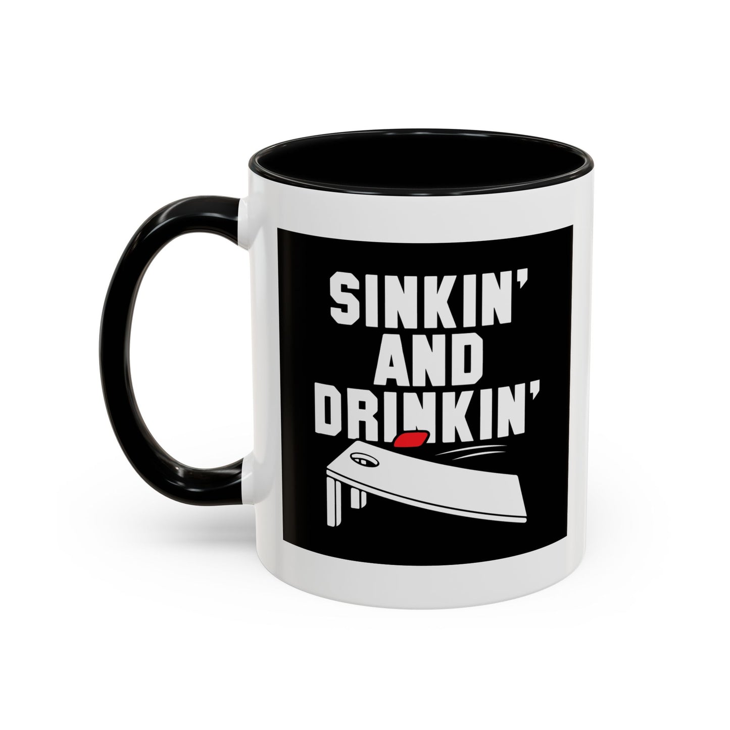 SINKIN' AND DRINKING Accent BiColor Funny Sarcastic Mug